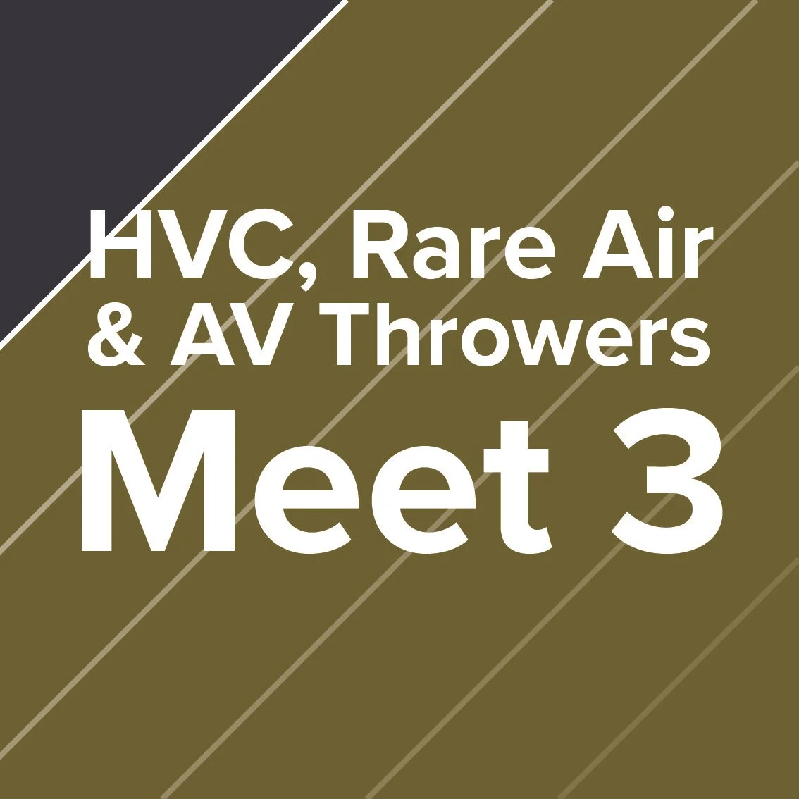 HVC, Rare Air &amp; AV Throwers - Meet 3