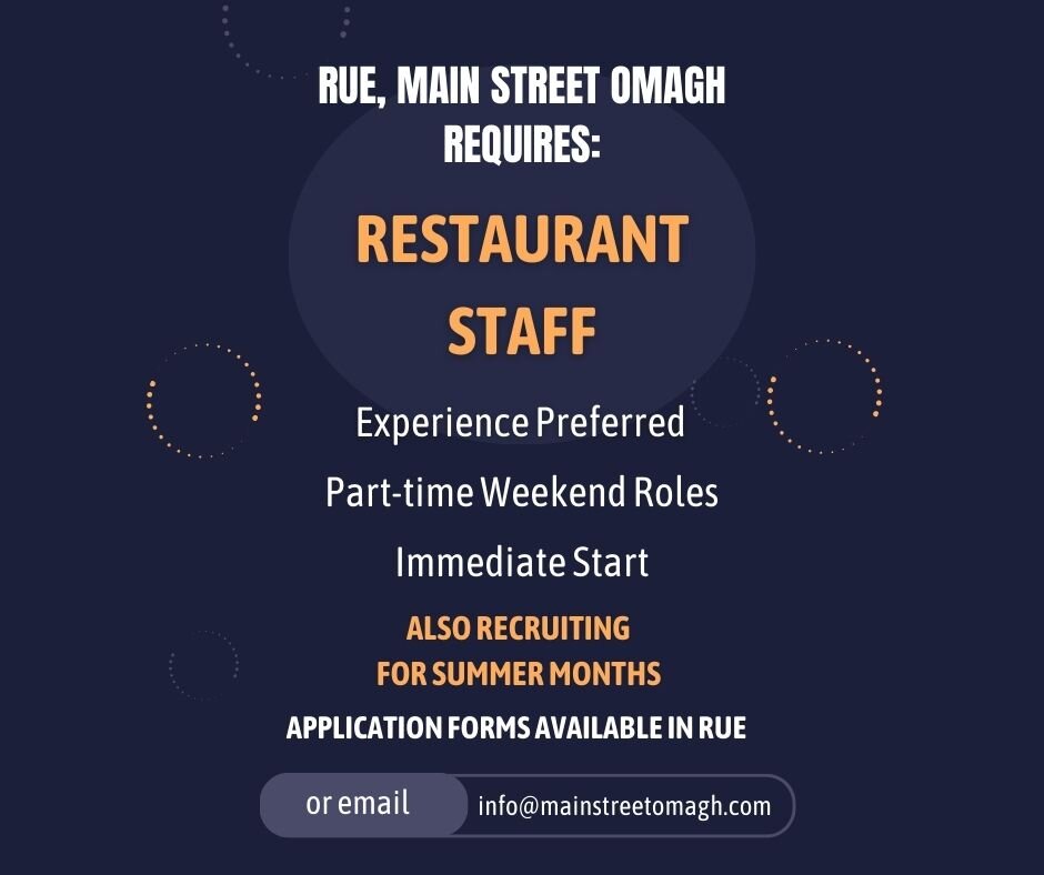 WE ARE RECRUITING!
For application forms, please call into Rue or send us an email.
#ruemainstreetomagh #mainstreetomagh