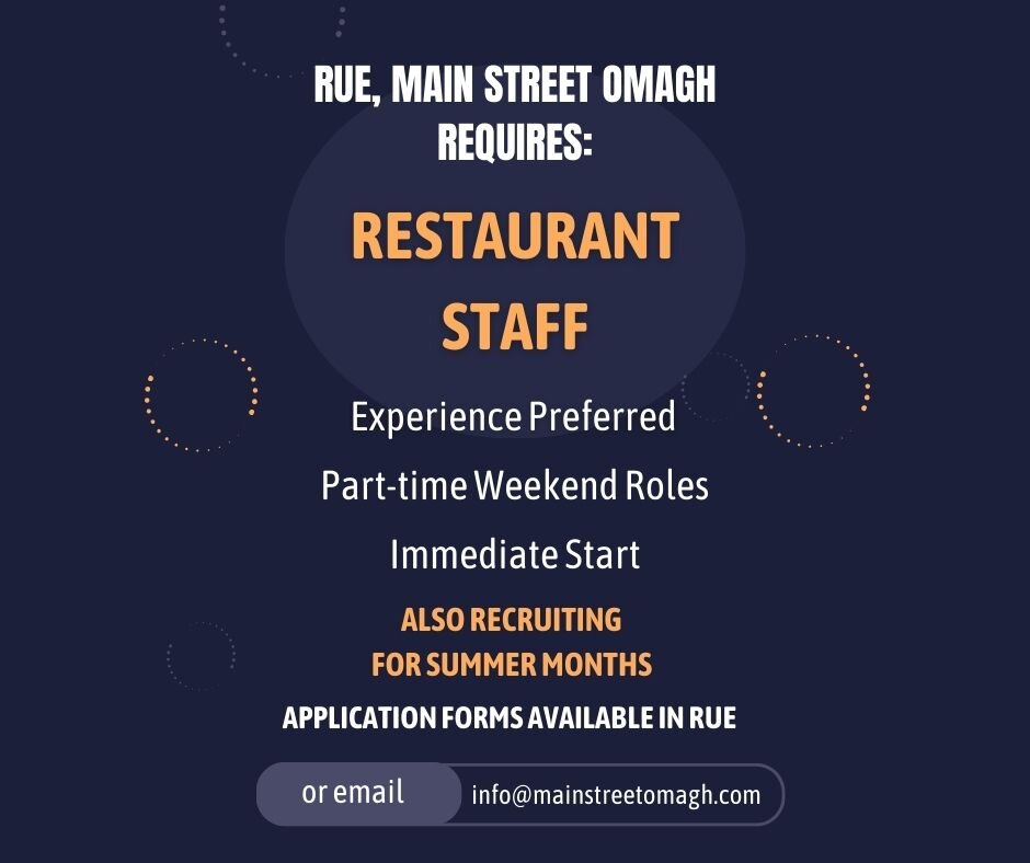 WE ARE RECRUITING!
For application forms, please call into Rue or send us an email.
#ruemainstreet #MainStreetOmagh