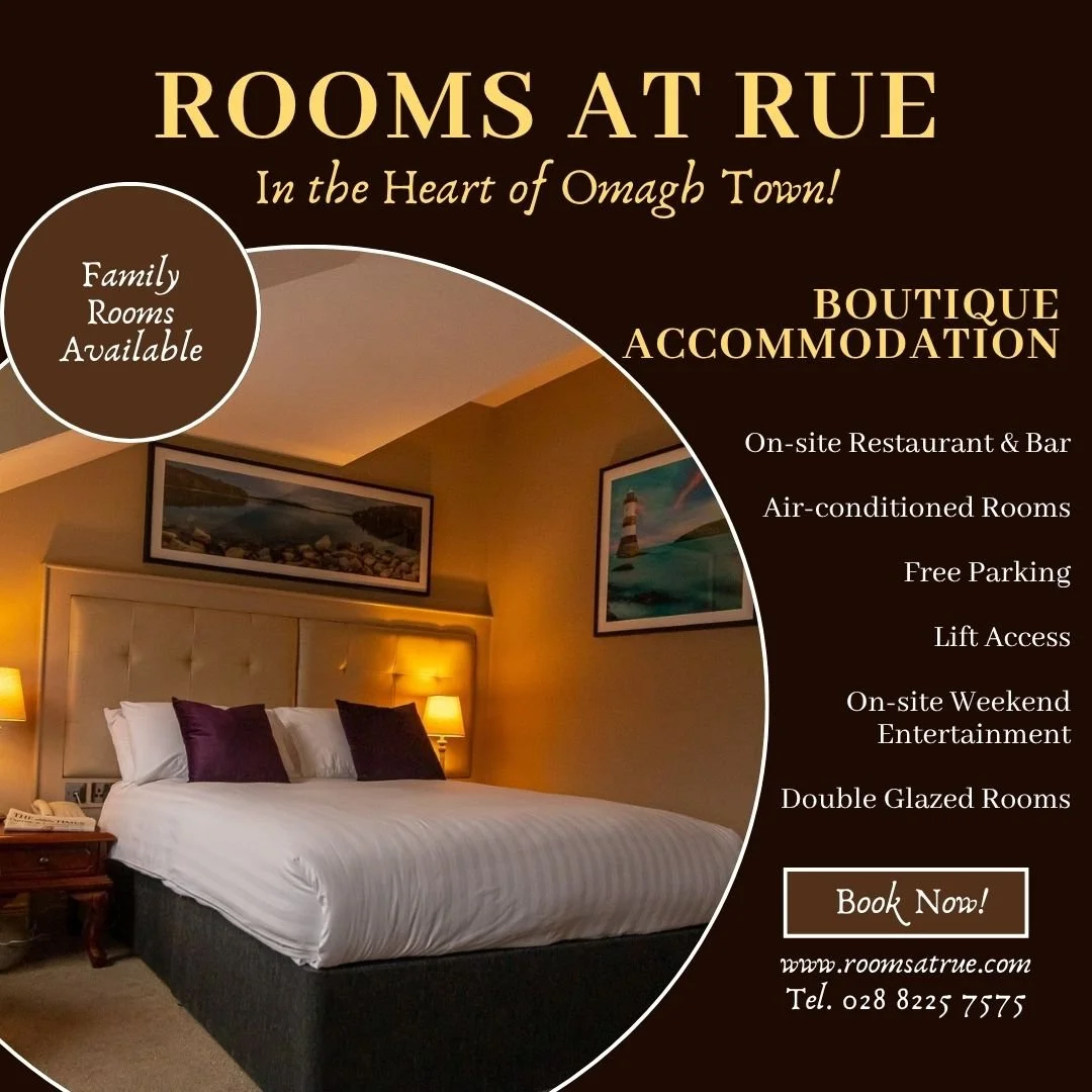 Book your stay in Rooms at Rue  in Mainstreet Complex Omagh with Rue Main Street Bar &amp; Restaurant, and live entertainment every weekend, right on your doorstep in Se&aacute;n &Oacute;g&rsquo;s Omagh, @hennessysomagh, @tigerlillysomagh &amp; Demps
