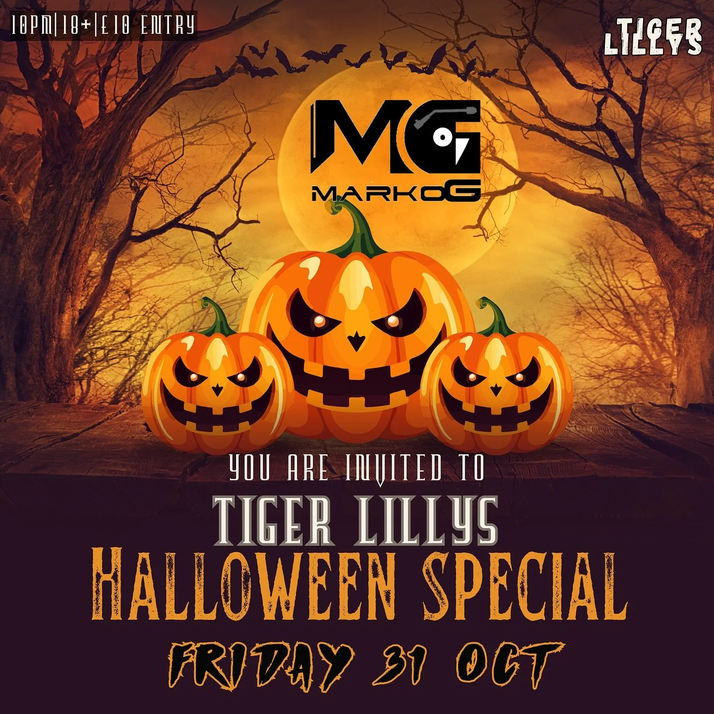 T I G E R  L I L L Y S
👻 ꫝ ꪖ ꪶ ꪶ ꪮ ᭙ ꫀ ꫀ ꪀ  ᦓ &rho; ꫀ ᥴ ꠸ ꪖ ꪶ 👻 
F R I D A Y  3 1  O C T O B E R 
MARKO G is in the building!!!
Show us your #spooktacular costumes 🤡 🧙 
Prizes to be 𝐖𝐎𝐍 🎃 💰 
Doors Open 10pm 
18+ | &pound;10 Entry 
** Hard Co
