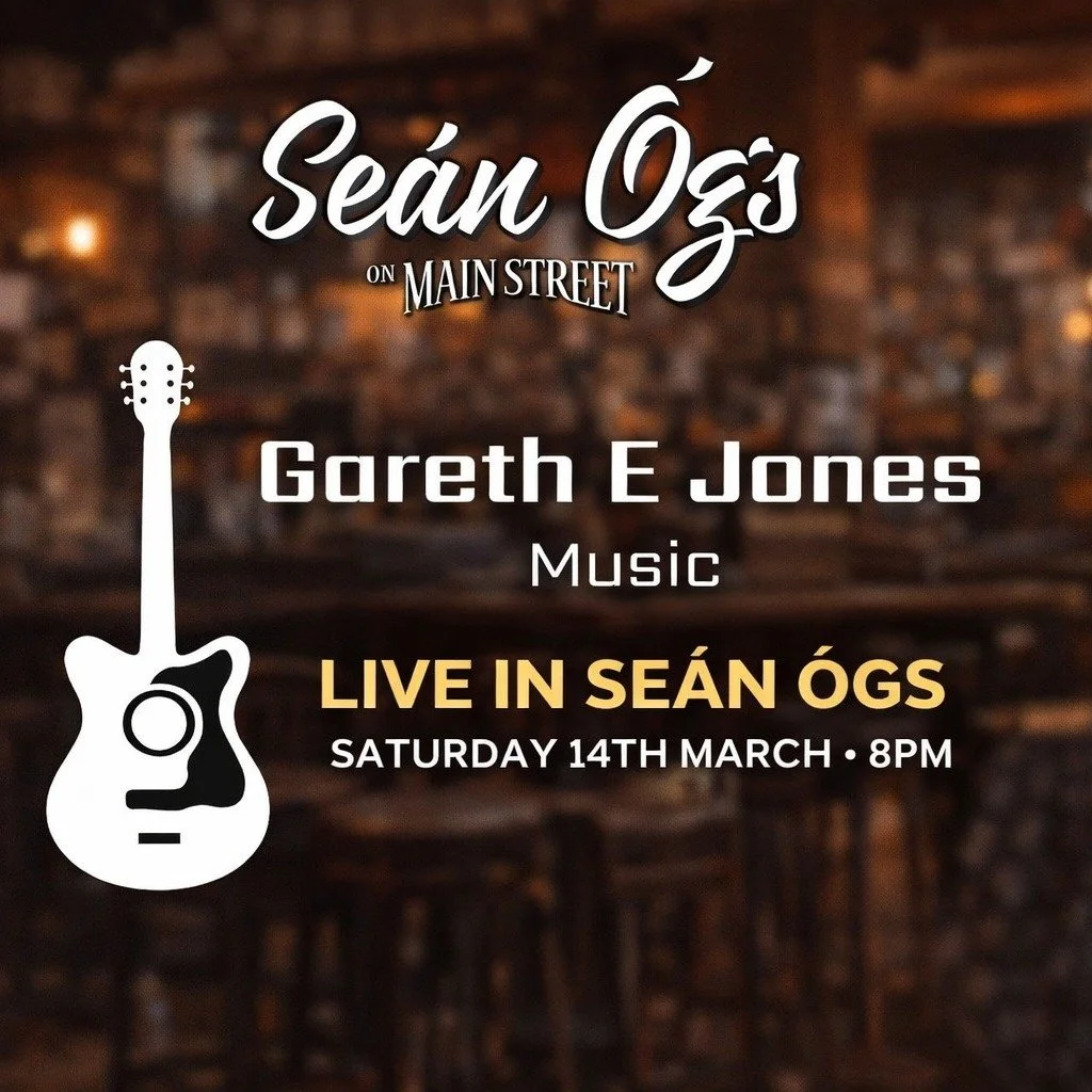 🎶 Live Music This Saturday at Se&aacute;n &Oacute;gs! 🎶

Join us for a great night of live music with Gareth E Jones performing in Se&aacute;n &Oacute;gs on Main Street this Saturday 14th March.

🎸 Great tunes
🍻 Great atmosphere
🎤 Live from 8PM
