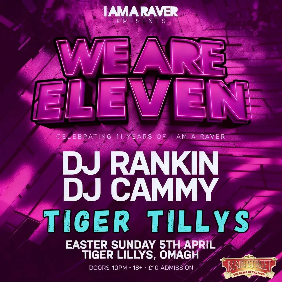 🙌😎 𝑾𝙃𝑬𝙍𝑬 𝑴𝙔 𝙍𝑨𝙑𝑬𝙍𝑺 𝑨𝙏?! 😎🙌

🚨 @_iamaraver  is BACK and ready to shake @tigerlillysomagh  on @mainstreetomagh , OMAGH this EASTER SUNDAY 🚨

This isn&rsquo;t just a night out&hellip; this is a full-blown rave takeover.
Lights down.