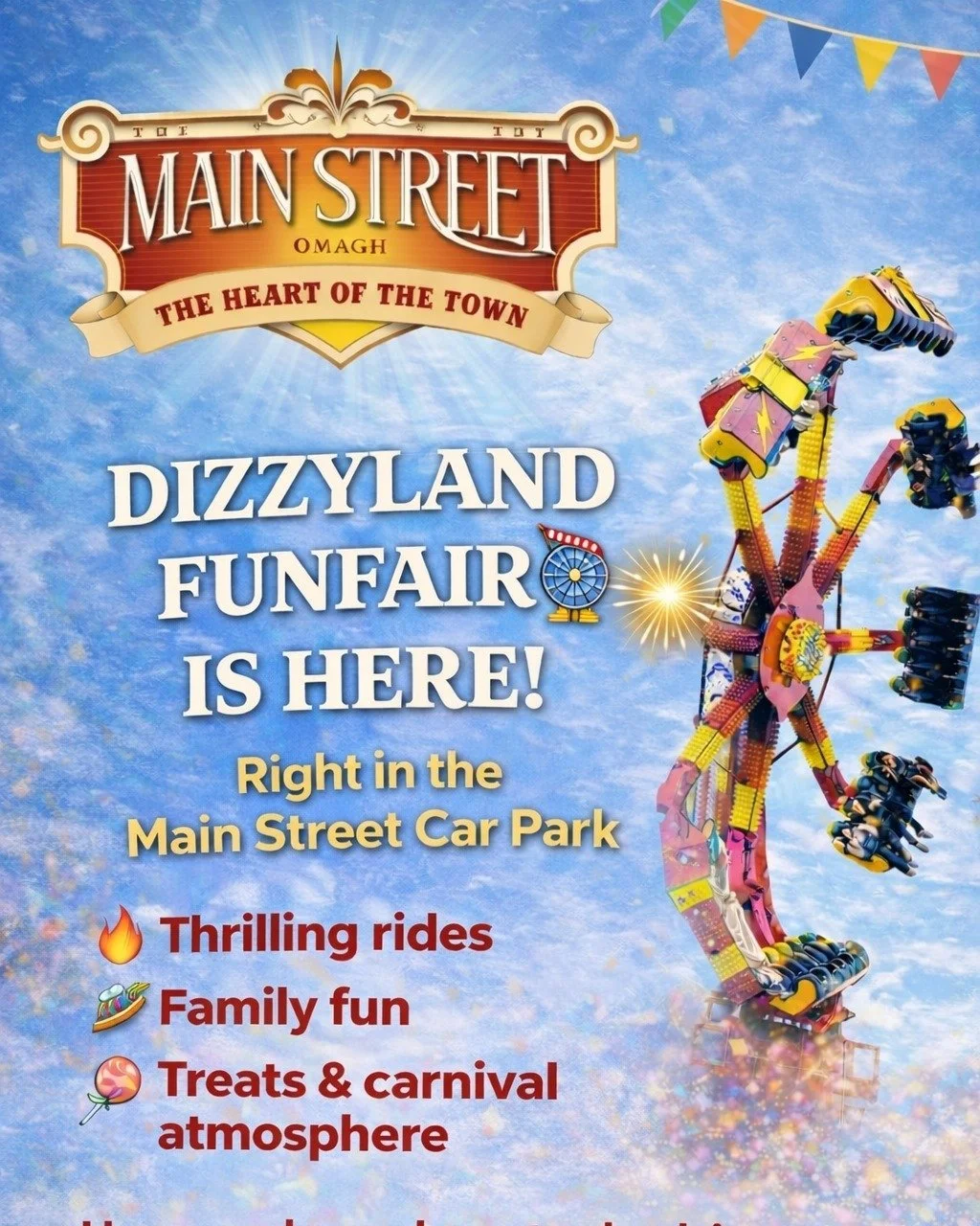 🎡✨ DIZZYLAND FUNFAIR IS HERE! ✨🎡

There&rsquo;s still time to enjoy all the fun &mdash; and now it&rsquo;s even better with a SPECIAL PROMO 💥 REDUCED RIDE PRICES &ndash; just &pound;2.50!

Down at the Main Street Car Park, it&rsquo;s the perfect s