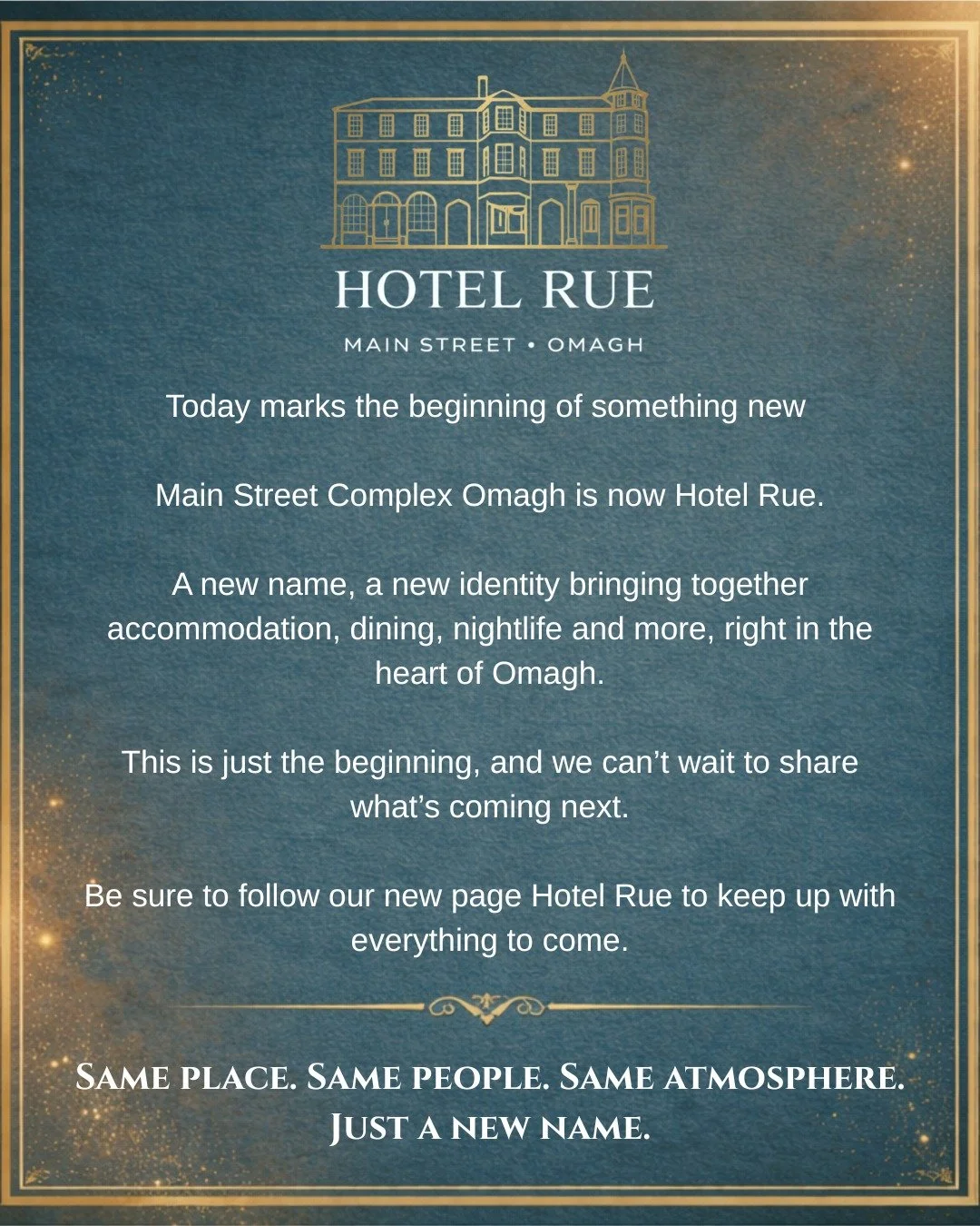 Today marks the beginning of something new 👇

𝗠𝗮𝗶𝗻 𝗦𝘁𝗿𝗲𝗲𝘁 𝗖𝗼𝗺𝗽𝗹𝗲𝘅 𝗢𝗺𝗮𝗴𝗵 𝗶𝘀 𝗻𝗼𝘄 𝗛𝗼𝘁𝗲𝗹 𝗥𝘂𝗲.

A new name, a new identity&mdash;bringing together accommodation, dining, nightlife and more, right in the heart of Omagh.
