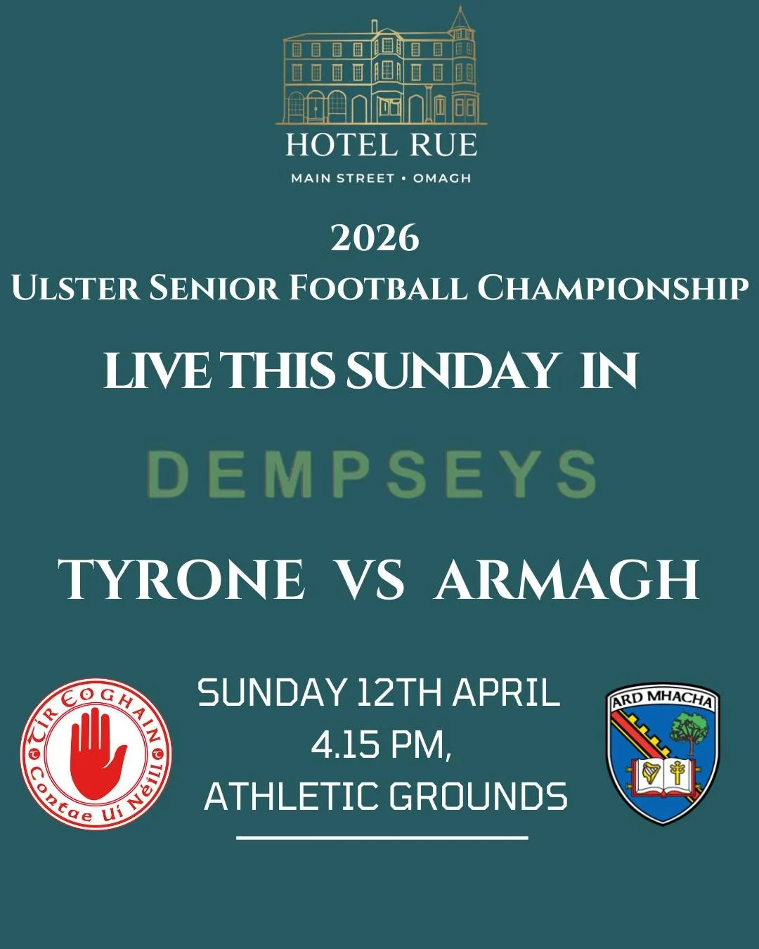 🔥 LIVE THIS SUNDAY IN DEMPSEYS 🔥

Catch all the action of the 2026 Ulster Senior Football Championship as Tyrone take on Armagh 🏐

📅 Sunday 12th April
⏰ 4:15 PM
📍 Athletic Grounds

There&rsquo;s no better place to soak up the atmosphere than Dem