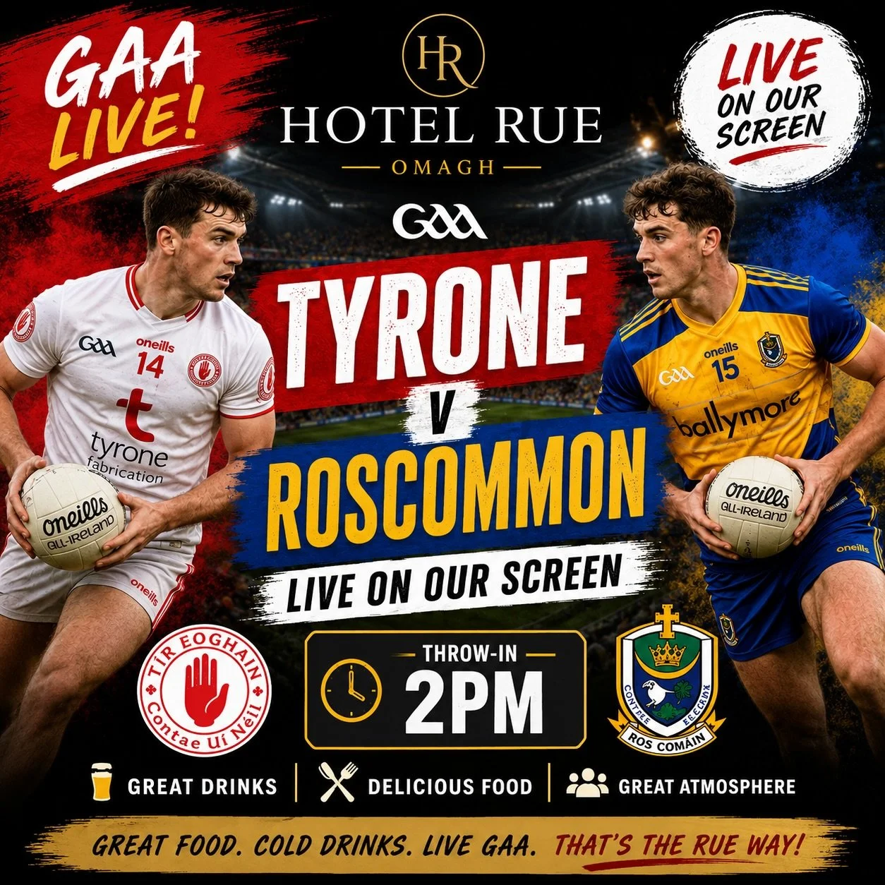🔥 GAA LIVE &mdash; TYRONE v ROSCOMMON 🔥
Join us at Hotel Rue, Omagh this Sunday afternoon as we show the match LIVE at 2pm across our screens!

Bring your friends, grab a drink, enjoy our food menus, and soak up the match&ndash;day buzz with a bril