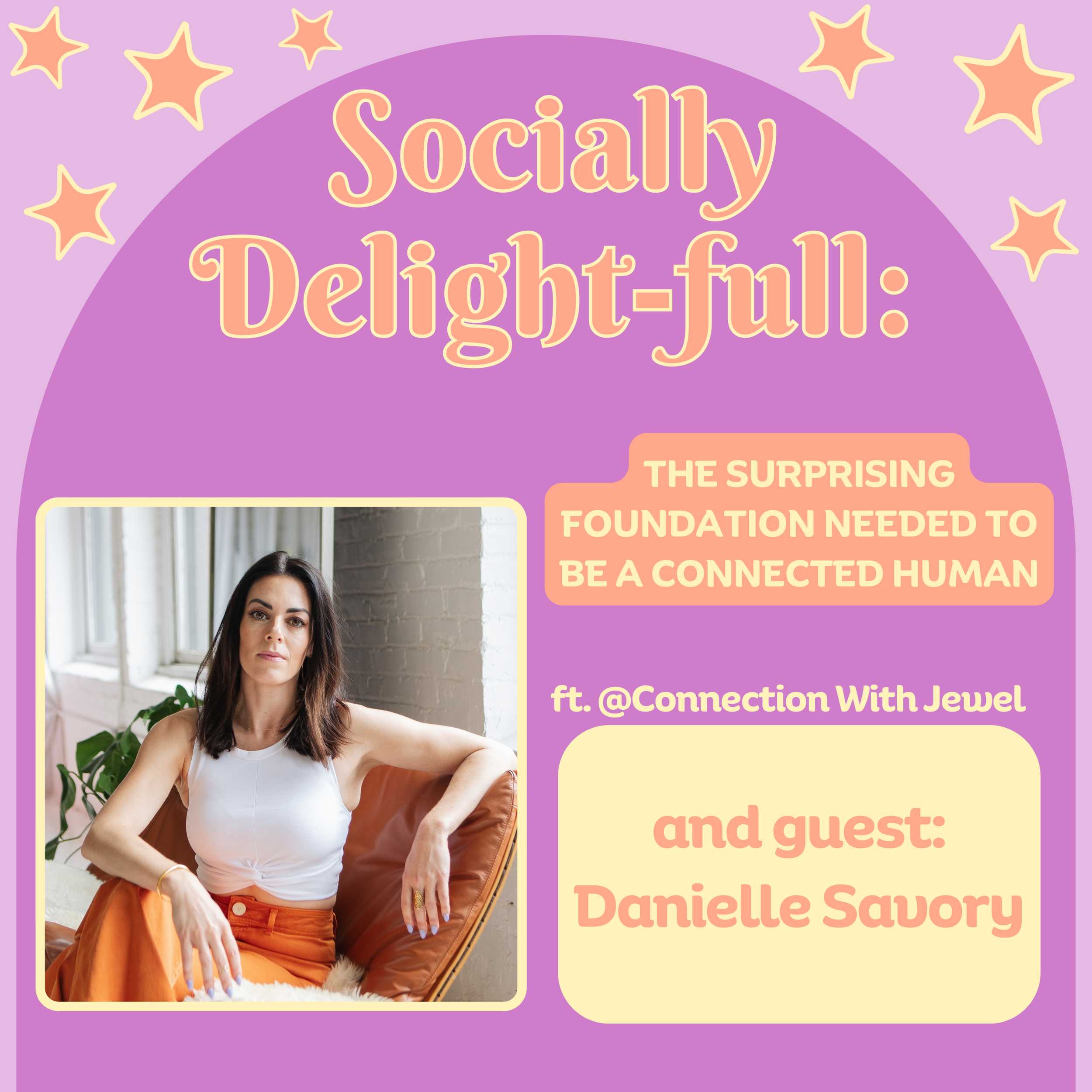 The Surprising Foundation Needed to Be a Connected Human with Danielle Savory
