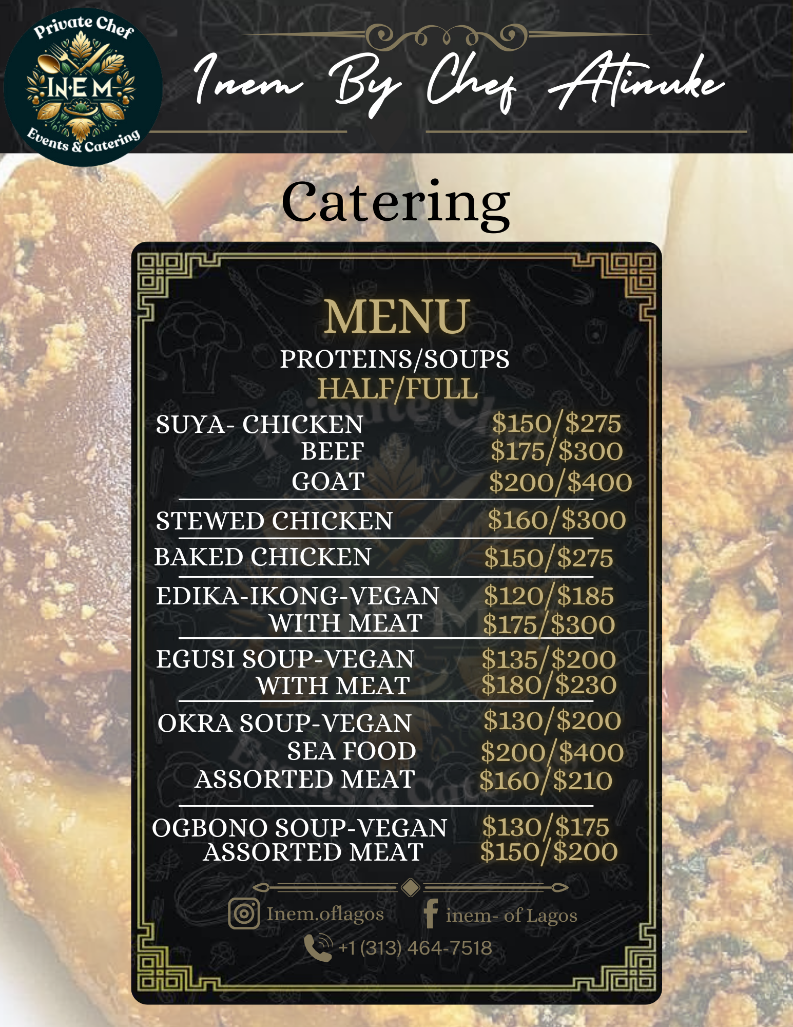 Catering menu from INEM Events & Catering, featuring various proteins and soups such as Suya chicken, beef, goat, stewed chicken, baked chicken, and vegan options. Prices for half and full portions are listed, along with contact Instagram and Facebook handles, and a phone number.