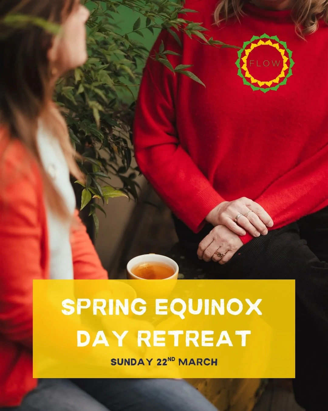 Announcing our Spring Equinox Day Retreat at Flow on Sunday 22 March

Join Lucy, Founder of Flow, for this special day retreat focusing on the Spring Equinox and new beginnings. 

Our day will be spent expanding into effortless movement, free conscio