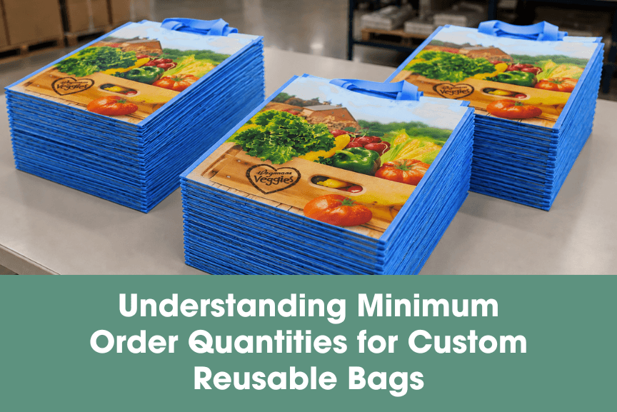 Understanding Minimum Order Quantities for Custom Reusable Bags