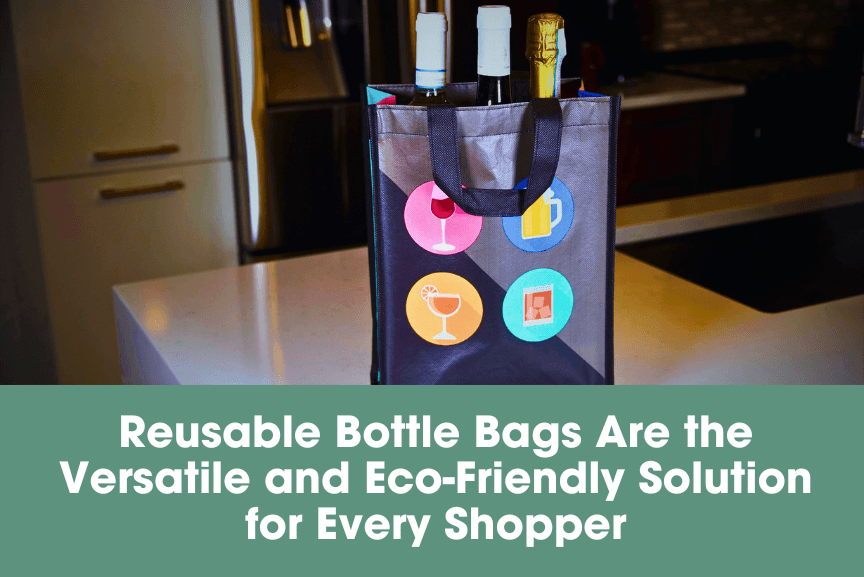 Reusable Bottle Bags Are the Versatile and Eco-Friendly Solution for Every Shopper