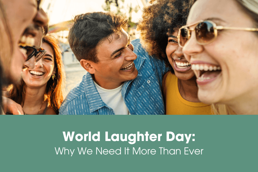 World Laughter Day: Why We Need It More Than Ever