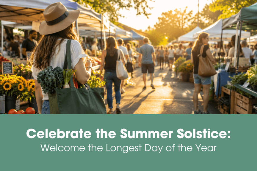 Celebrate the Summer Solstice: Welcome the Longest Day of the Year