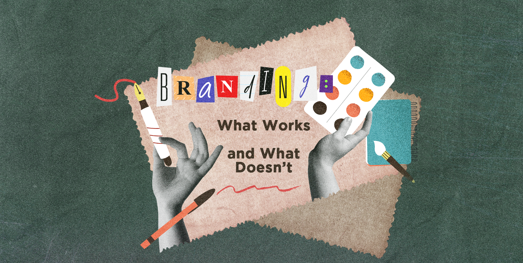 BRANDING: What Works … and What Doesn’t