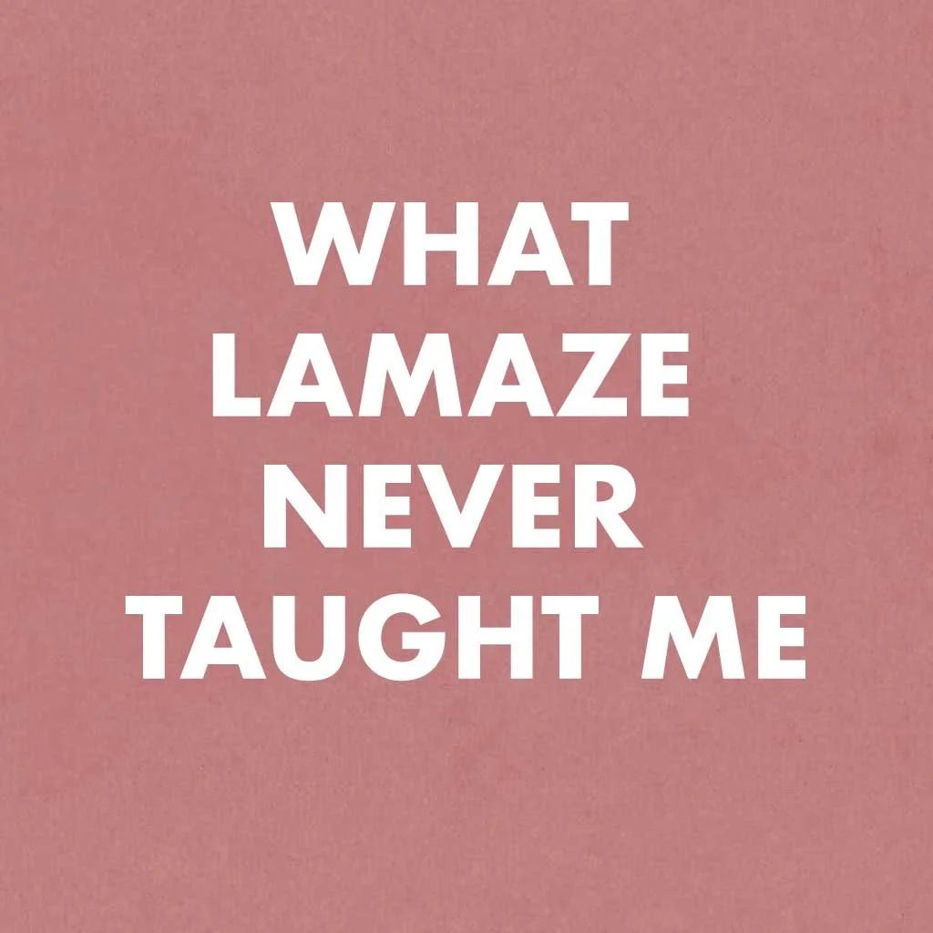 What Lamaze Never Taught Me