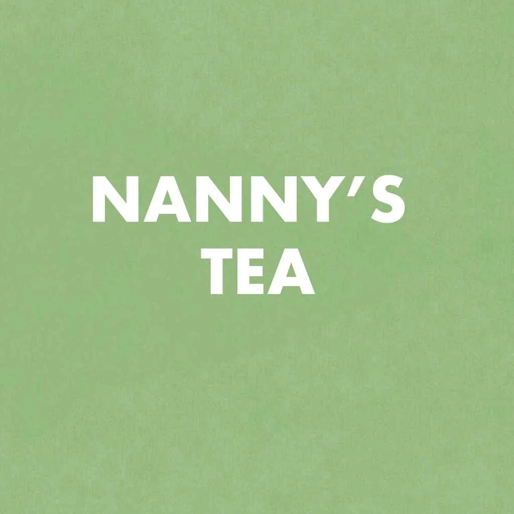Nanny’s Tea