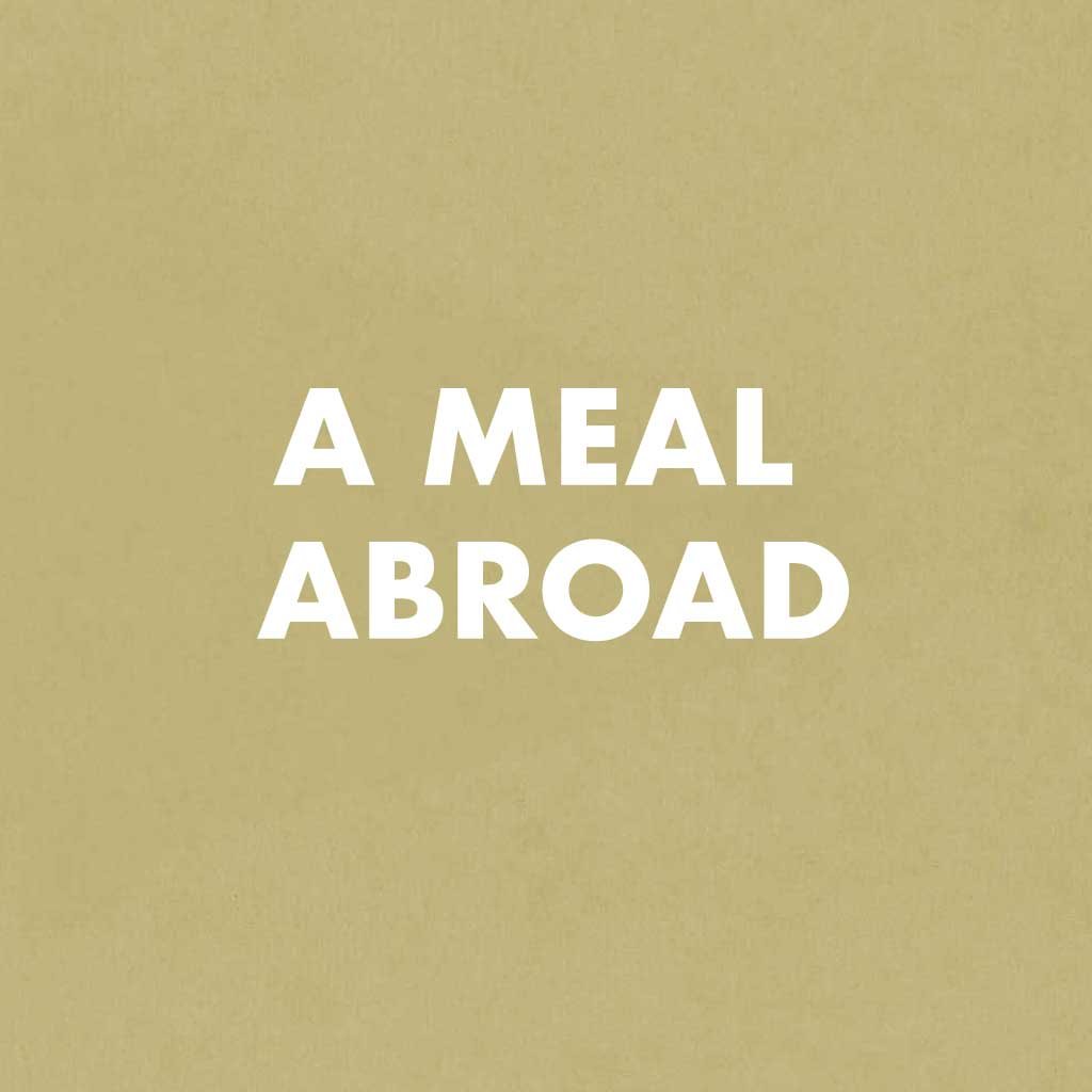 A Meal Abroad
