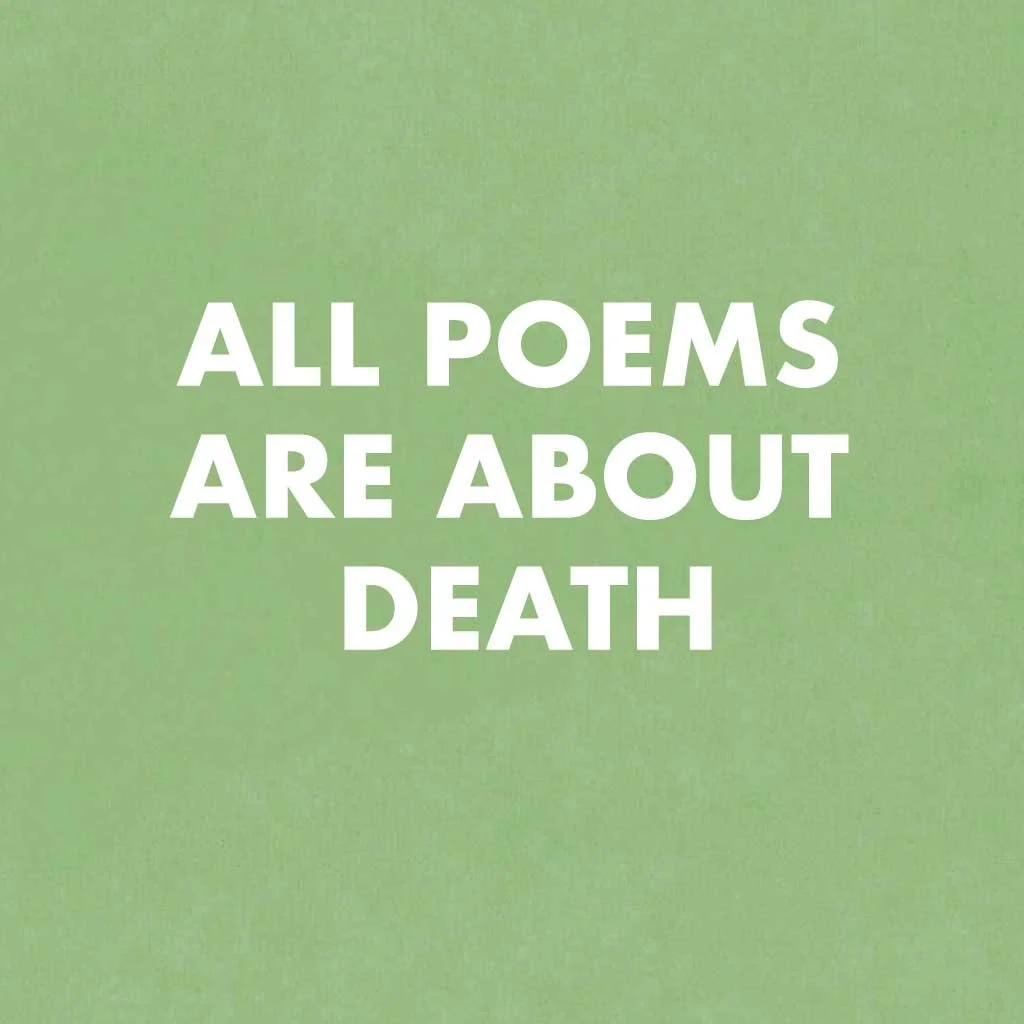 All Poems Are About Death