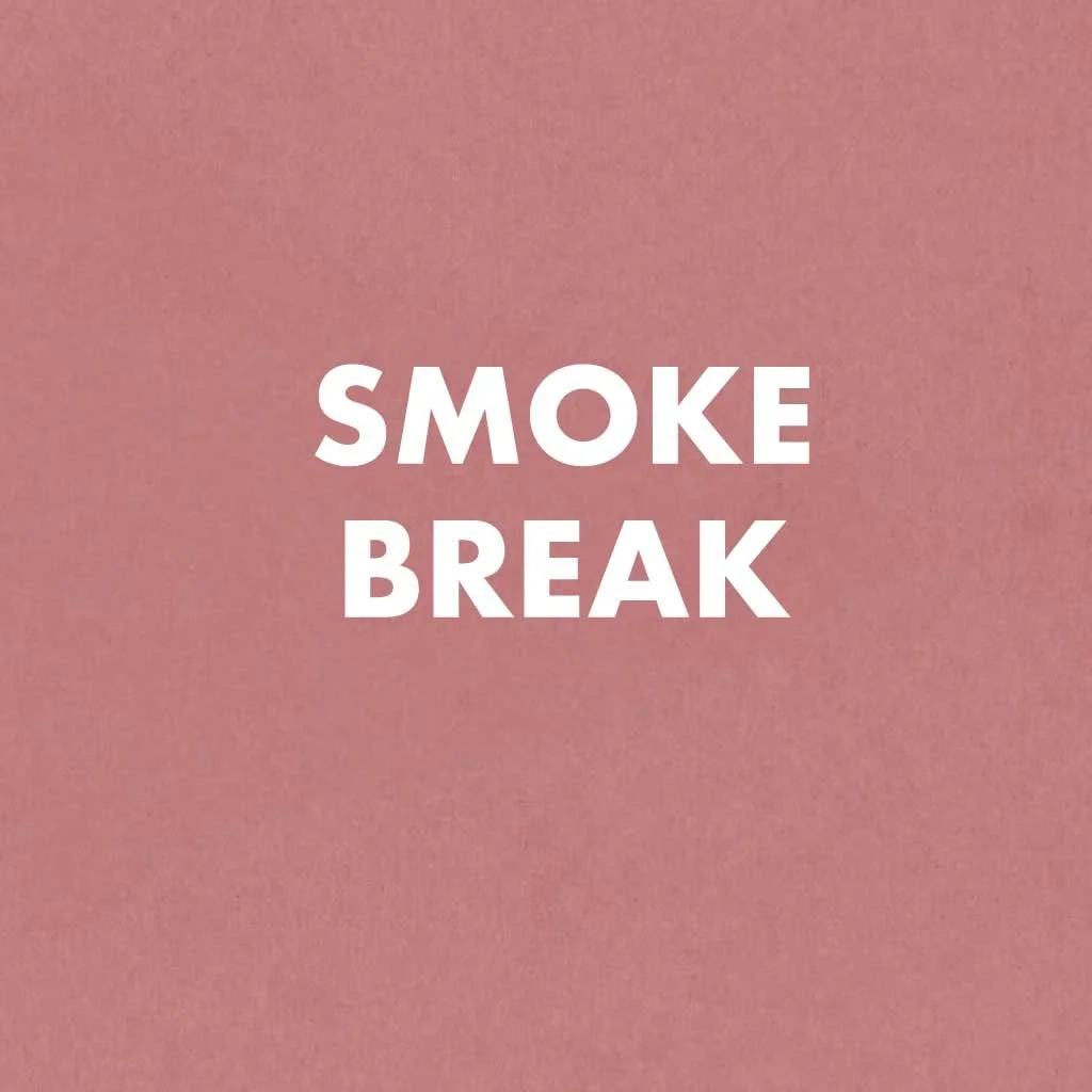 Smoke Break
