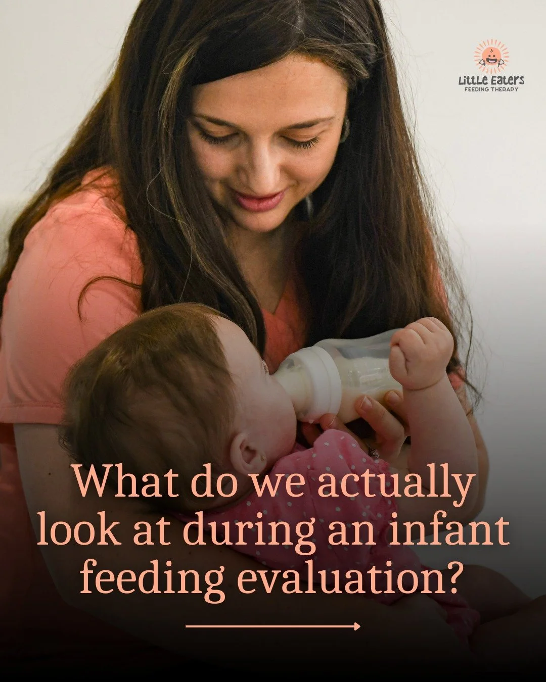 As a speech-language pathologist, feeding specialist, and myofunctional therapist, I take a deep dive into how your baby feeds &mdash; whether breast, bottle, or both &mdash; to understand what is breaking down and why.

An infant feeding evaluation 