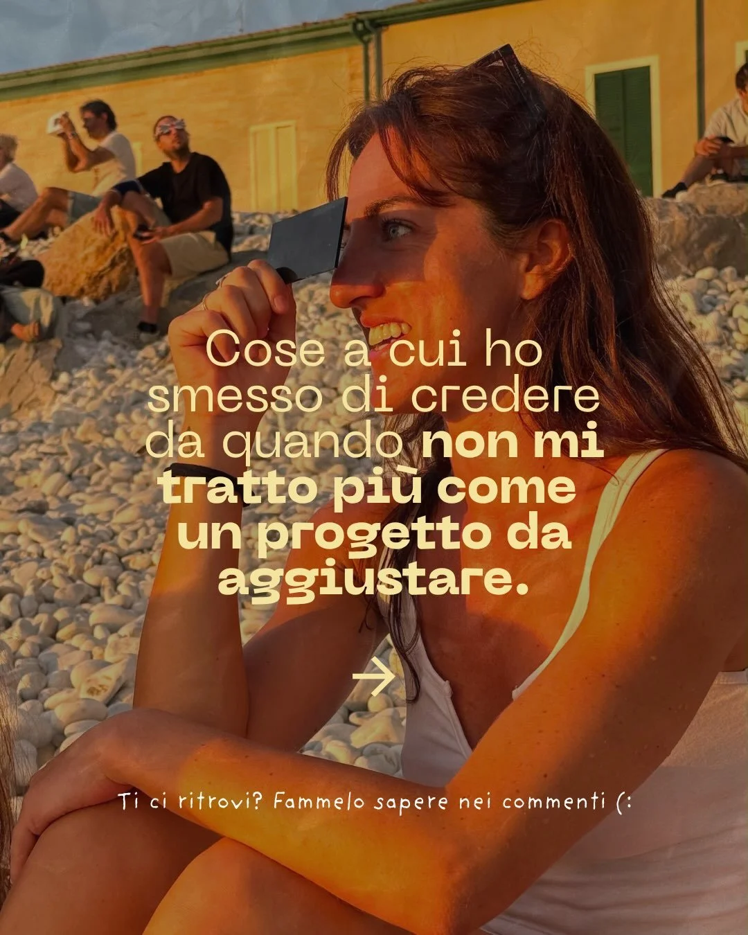 Per molto tempo ho creduto che da qualche parte ci fosse una me pi&ugrave; a posto o evoluta che mi aspettava alla fine di tutto il lavoro su di me. E che mi bastasse capire ancora una cosa, sistemarne un&rsquo;altra, e poi avrei potuto rilassarmi un