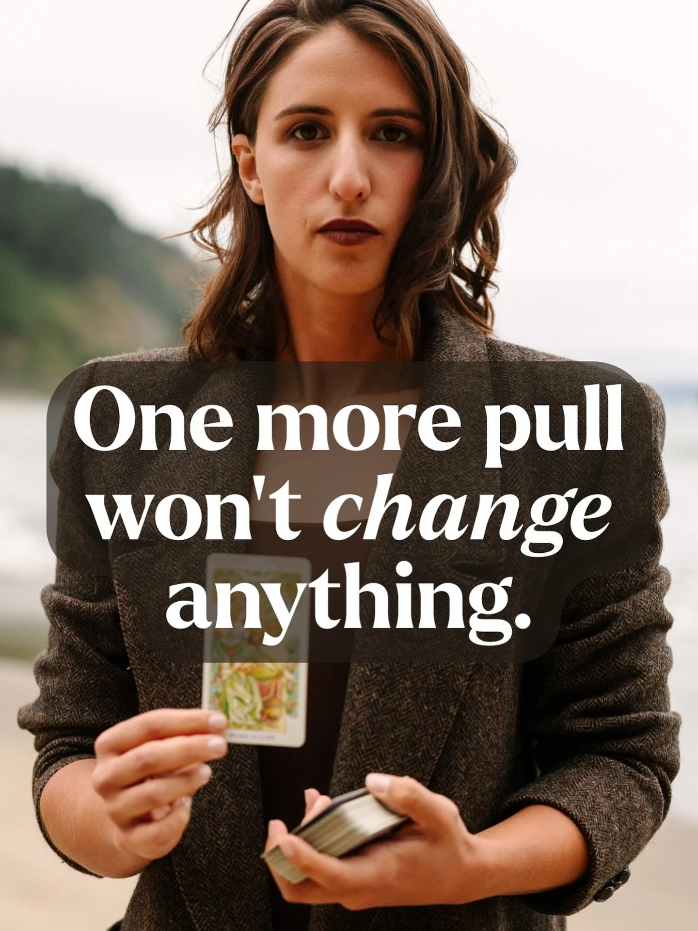 One more card pull won&rsquo;t change anything.
If you want change, you&rsquo;re going to have to be the one to make it happen through embodied action, love. Because the cards were never meant to tell you what to do,
they&rsquo;re meant to reflect wh