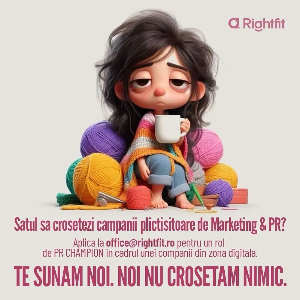 Noi nu ne pierdem timpul cu crosetatul si nici nu &ldquo;impachetam&rdquo; joburile mai frumos decat sunt ele deja.

Asadar scrie-ne daca esti un ⭐️PR talentat⭐️ interesat de un job misto pentru o companie din zona digitala/tech.

📩 office@rightfit.