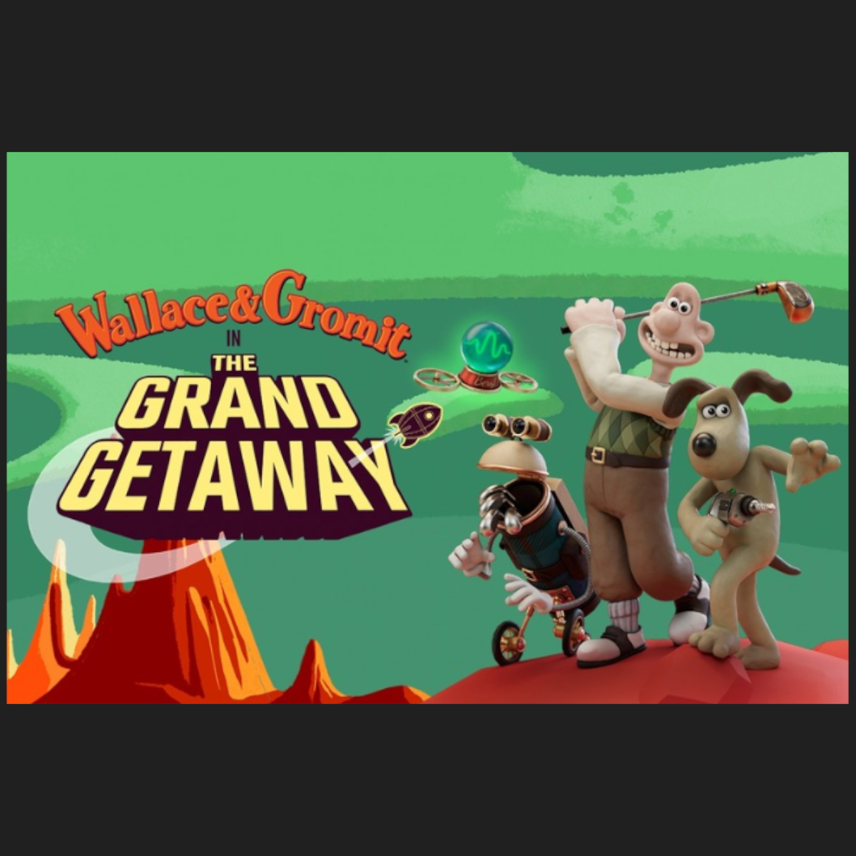 Animated characters Wallace and Gromit with tools and gadgets, standing on red terrain with volcano in the background, promotional image for 'Wallace & Gromit in The Grand Getaway'.