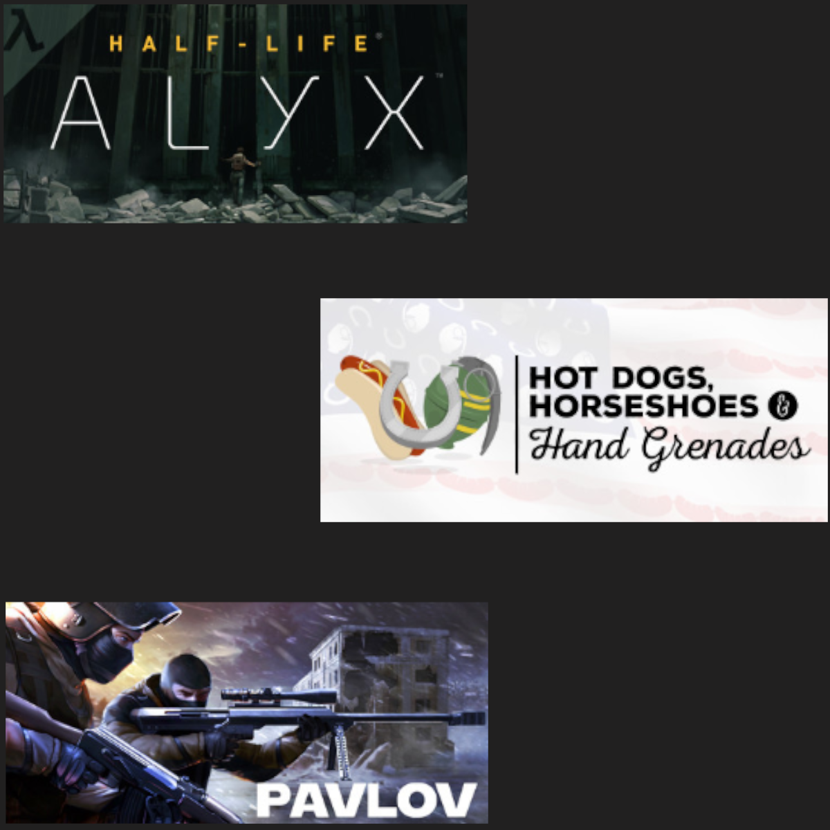Three video game covers: 'Half-Life Alyx', a virtual reality game set in a dystopian environment; 'Hot Dogs, Horseshoes & Hand Grenades', a game featuring weapons and tools and hand grenades; and 'Pavlov', a multiplayer shooter game with soldiers.