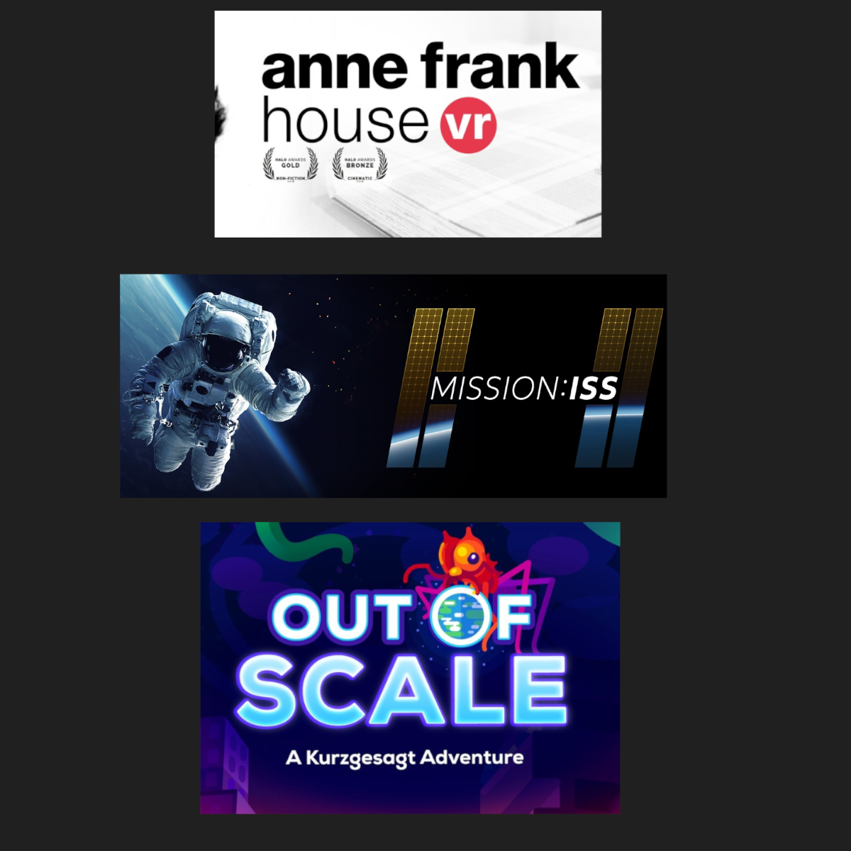 Three digital game cover images: 1) Anne Frank house VR game with awards icons; 2) Mission ISS with an astronaut floating in space and mission title ISS; 3) Out of Scale game cover with colorful alien creature and subtitle 'A Kurzgesagt Adventure'.
