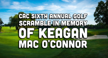 CAC Sixth Annual Golf Scramble in Memory of Keagan Mac O'Connor