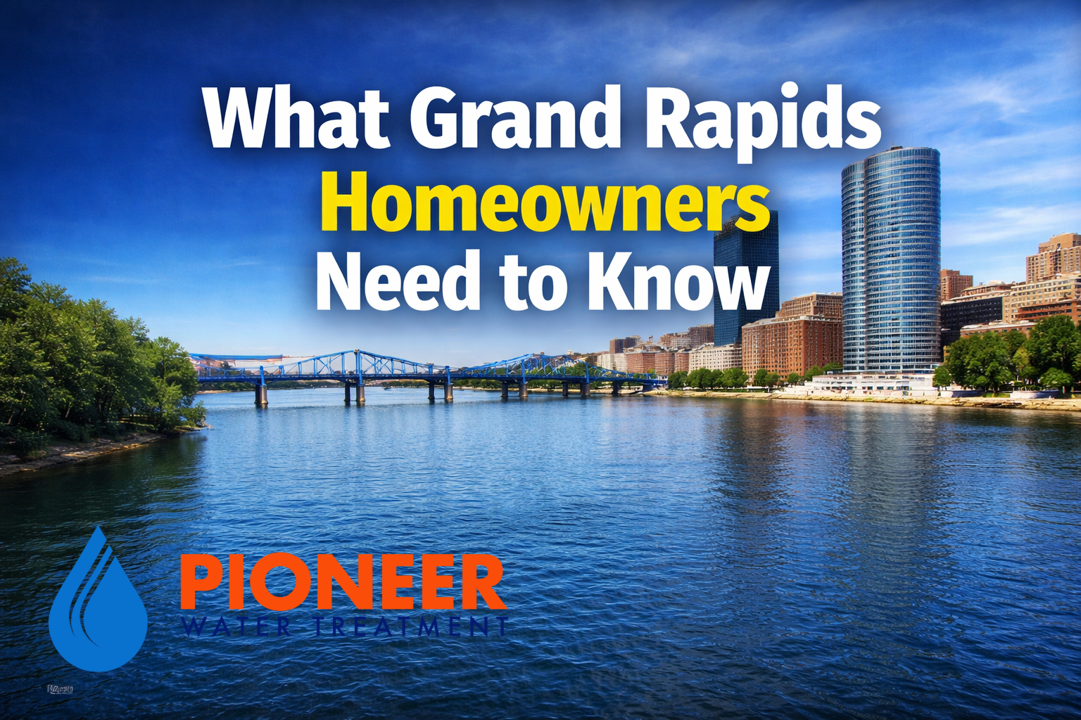 West Michigan Water Series:  What Grand Rapids Homeowners Need to Own.