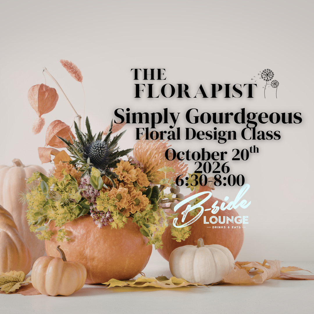Simply GOURDgeous Floral Design Class B-side Lounge October 20th 2026