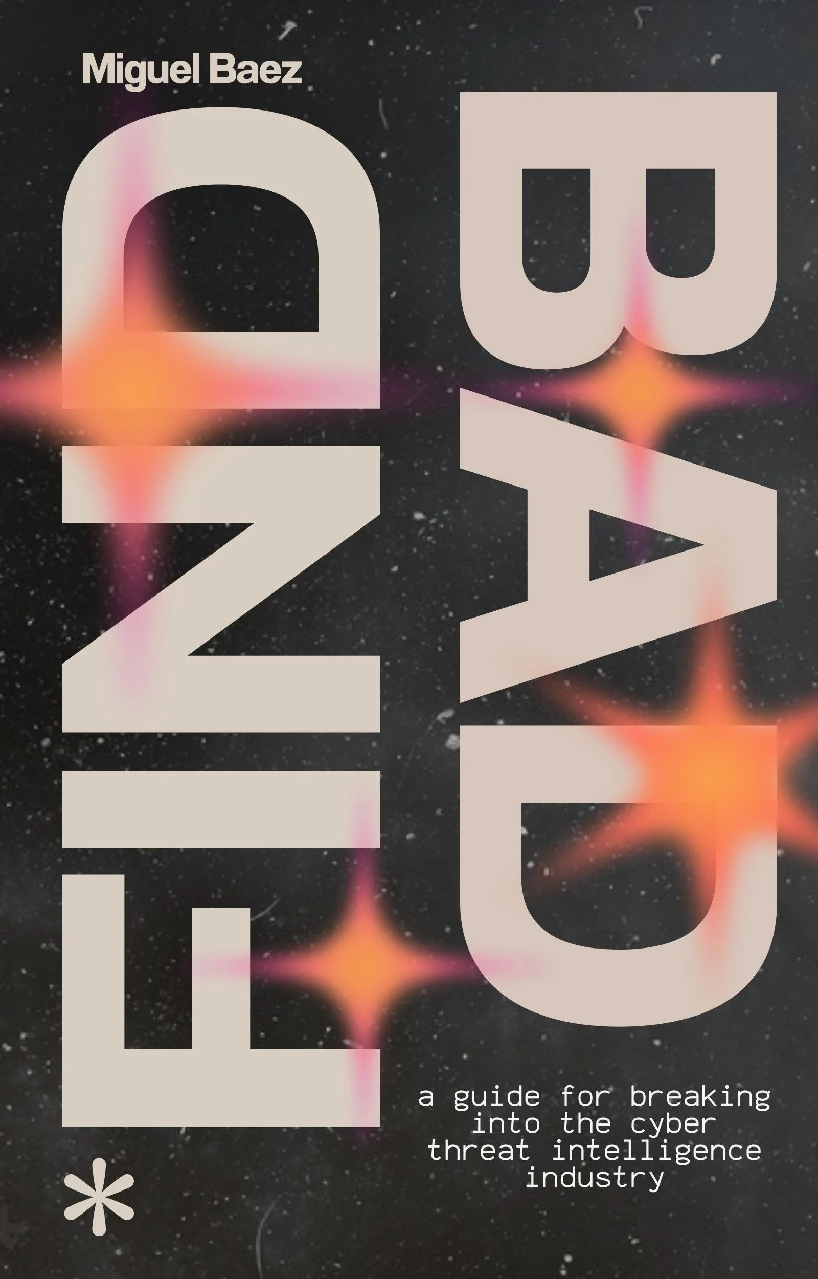 Find Bad: A Guide for Breaking Into the Cyber Threat Intelligence Industry