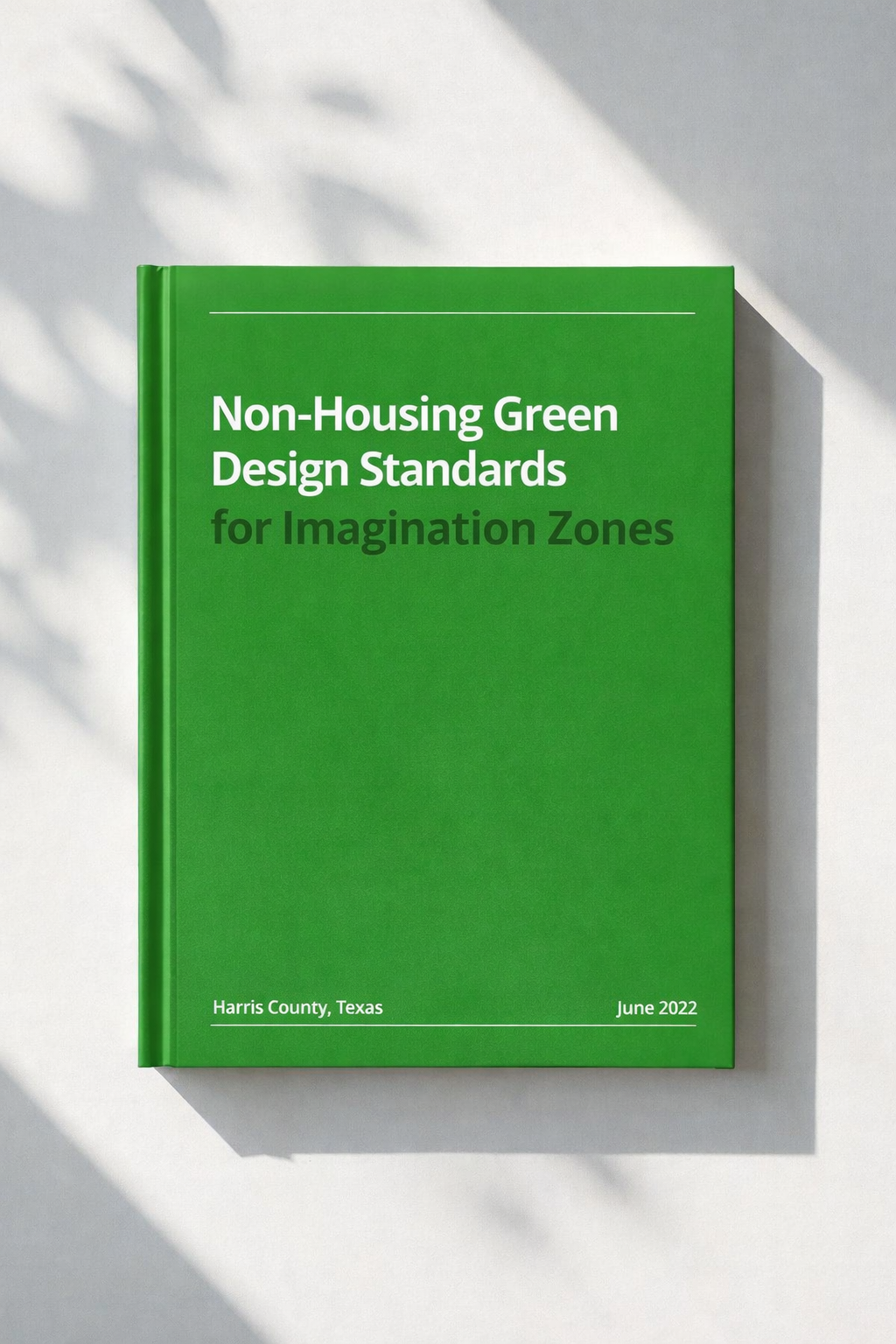 HARRIS COUNTY GREEN GUIDELINES