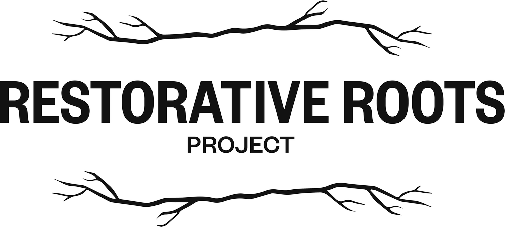 Restorative Roots Project - Empowering Individuals, Restoring Communities