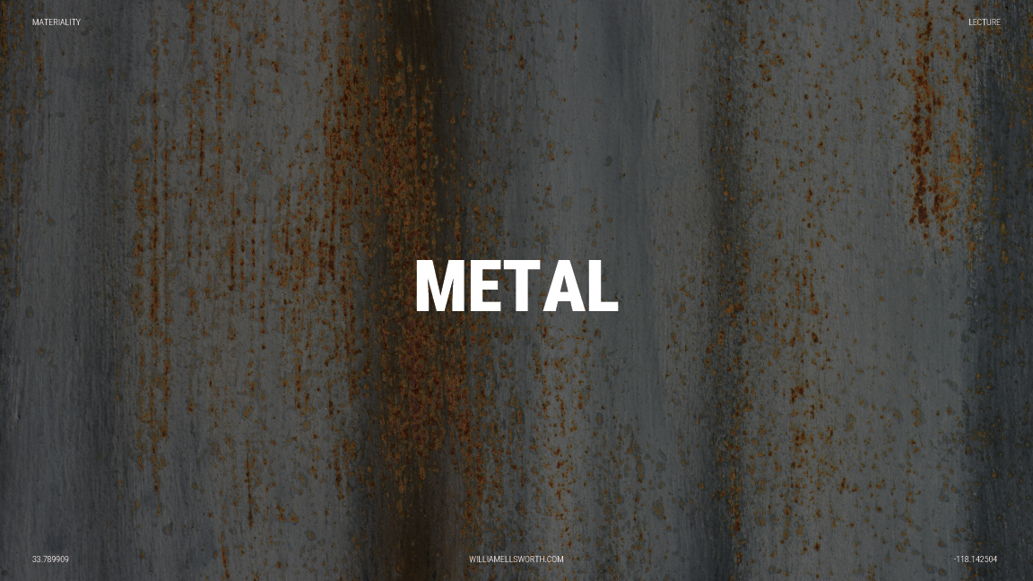 Metal - Materiality