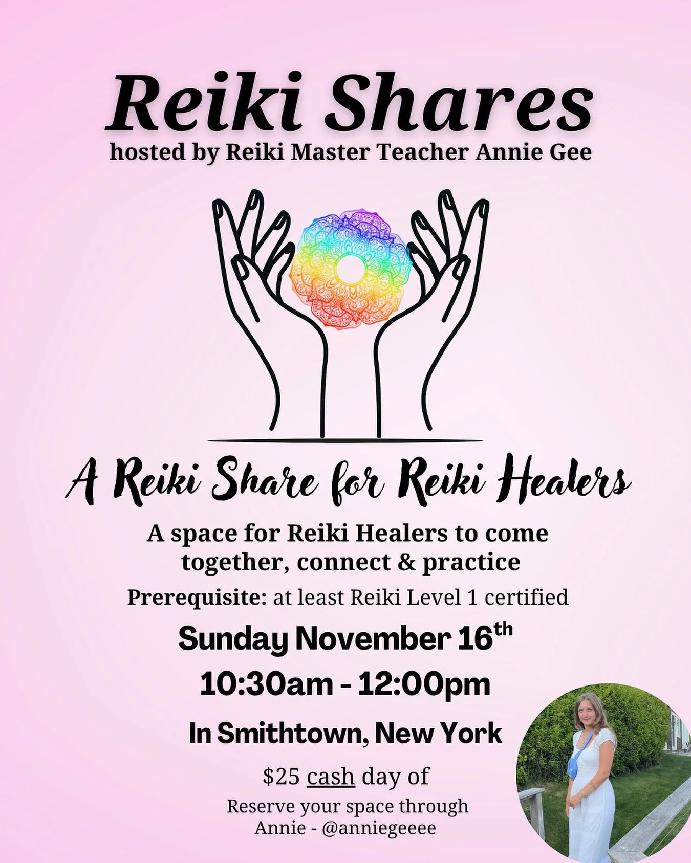 Reiki Healers 🌿✨
Let&rsquo;s come together for a morning of connection, practice, and energy flow.

💫 Reiki Shares hosted by me, Reiki Master Teacher Annie Gee
📅 Sunday, November 16th 
⏰ 10:30am &ndash; 12:00pm
📍 Smithtown, NY (address will be se