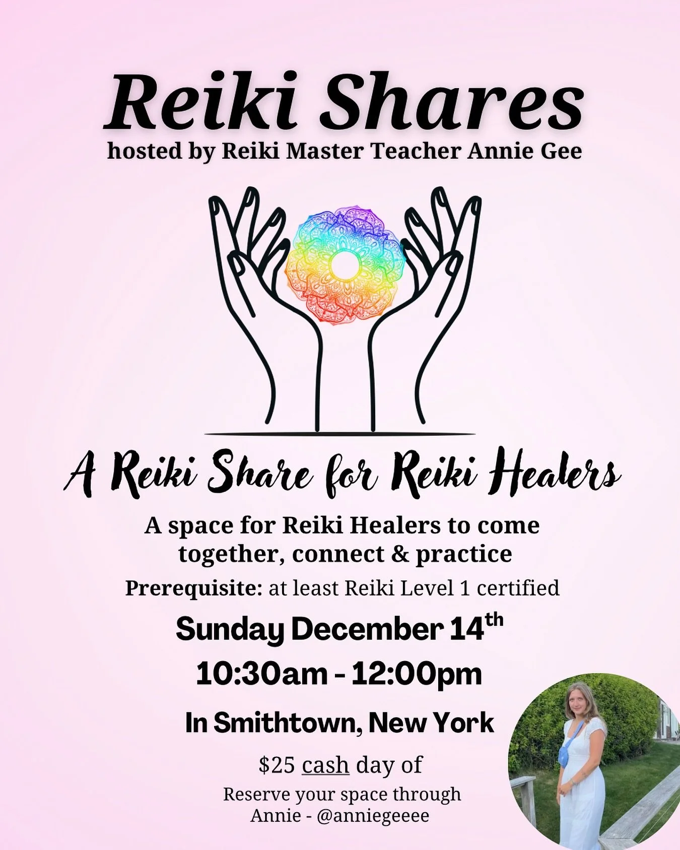 Reiki Healers 🌿✨
Let&rsquo;s come together for a morning of connection, practice, and energy flow.

💫 Reiki Shares hosted by me, Reiki Master Teacher Annie Gee
📅 Sunday, December 14th 
⏰ 10:30am &ndash; 12:00pm
📍 Smithtown, NY (address will be se