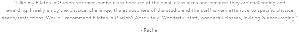 Text excerpt from a review praising Pilates classes in Guelph for small class sizes, physical challenge, and encouraging atmosphere.