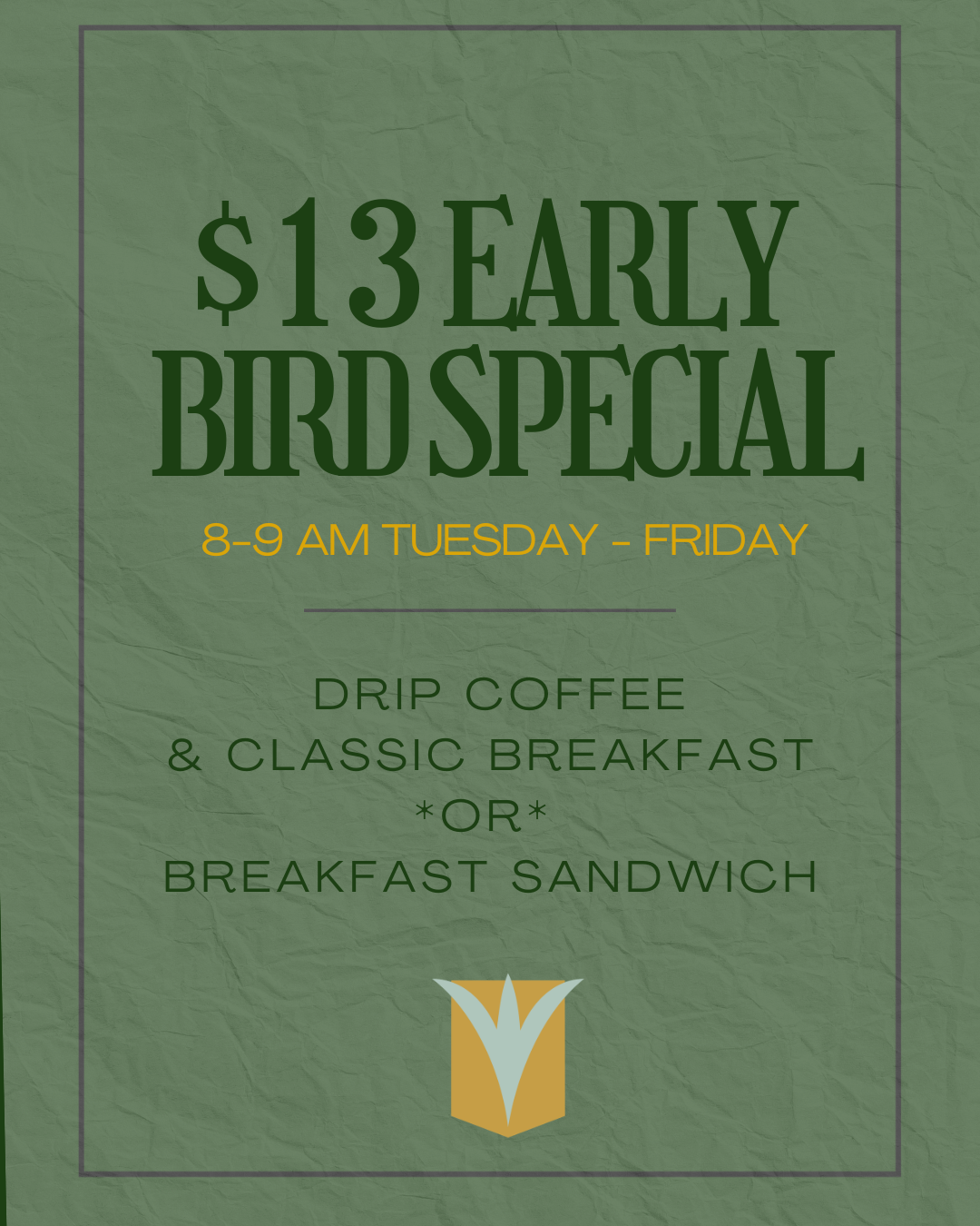 Special early bird breakfast offer sign with coffee and breakfast options, valid Tuesday to Friday from 8 to 9 am.