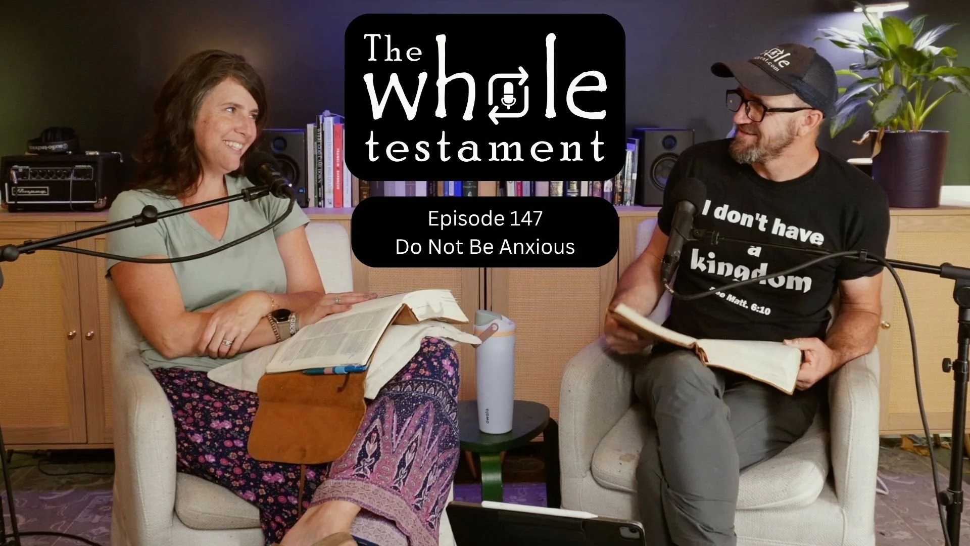 Episode 147 | Do Not Be Anxious