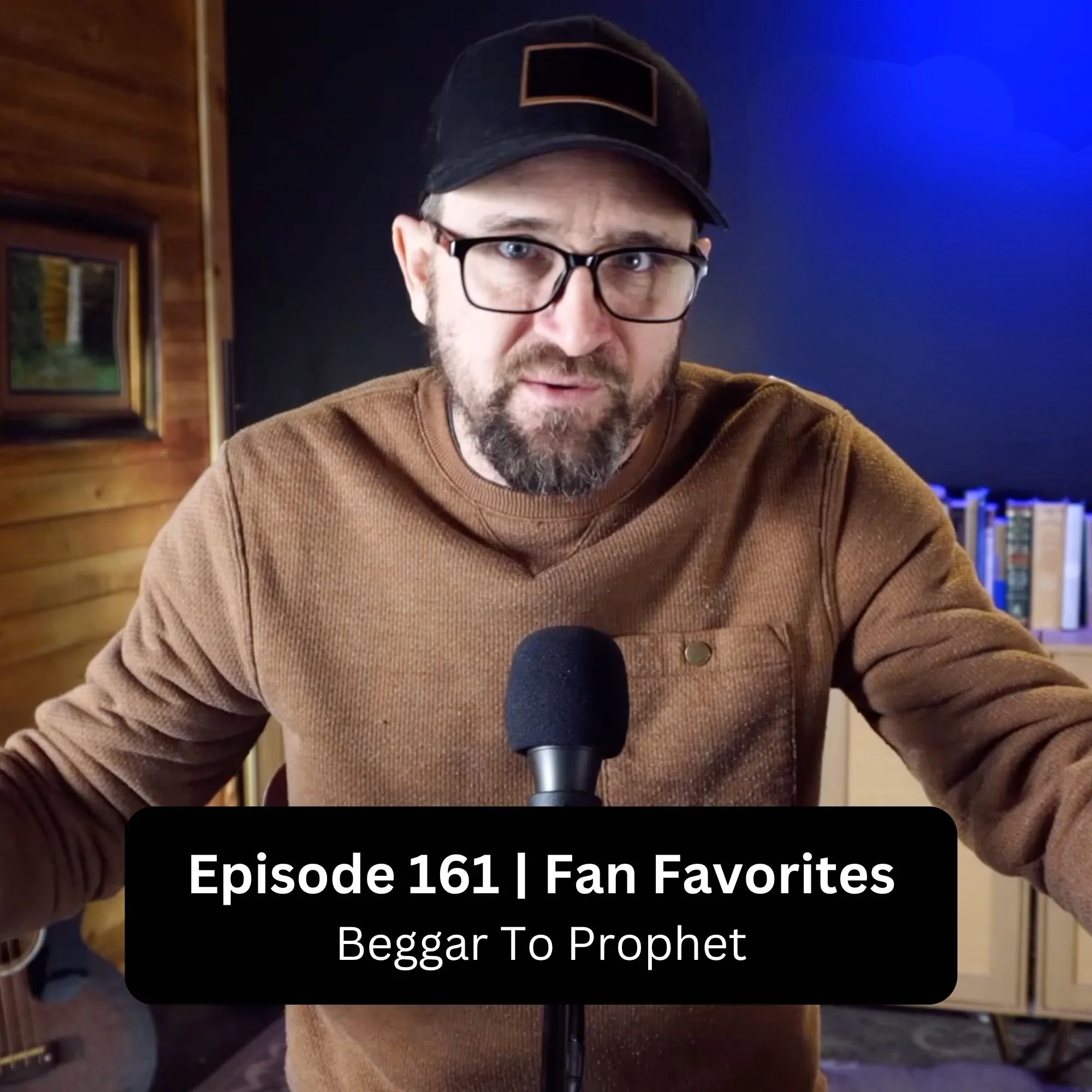 Episode 161 | Fan Favorites | Beggar To Prophet