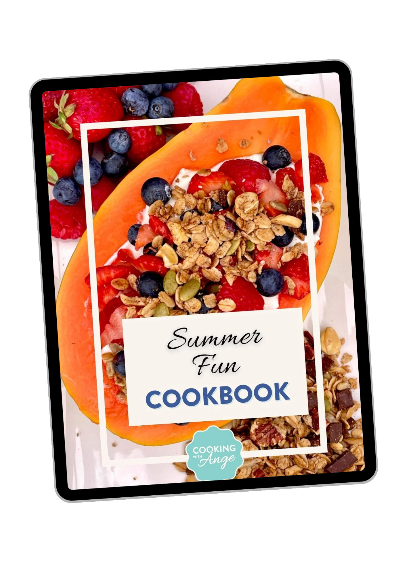 Cover of "Summer Fun Cookbook" featuring a halved papaya filled with yoghurt, granola, and berries. Includes text "Cooking with Ange."