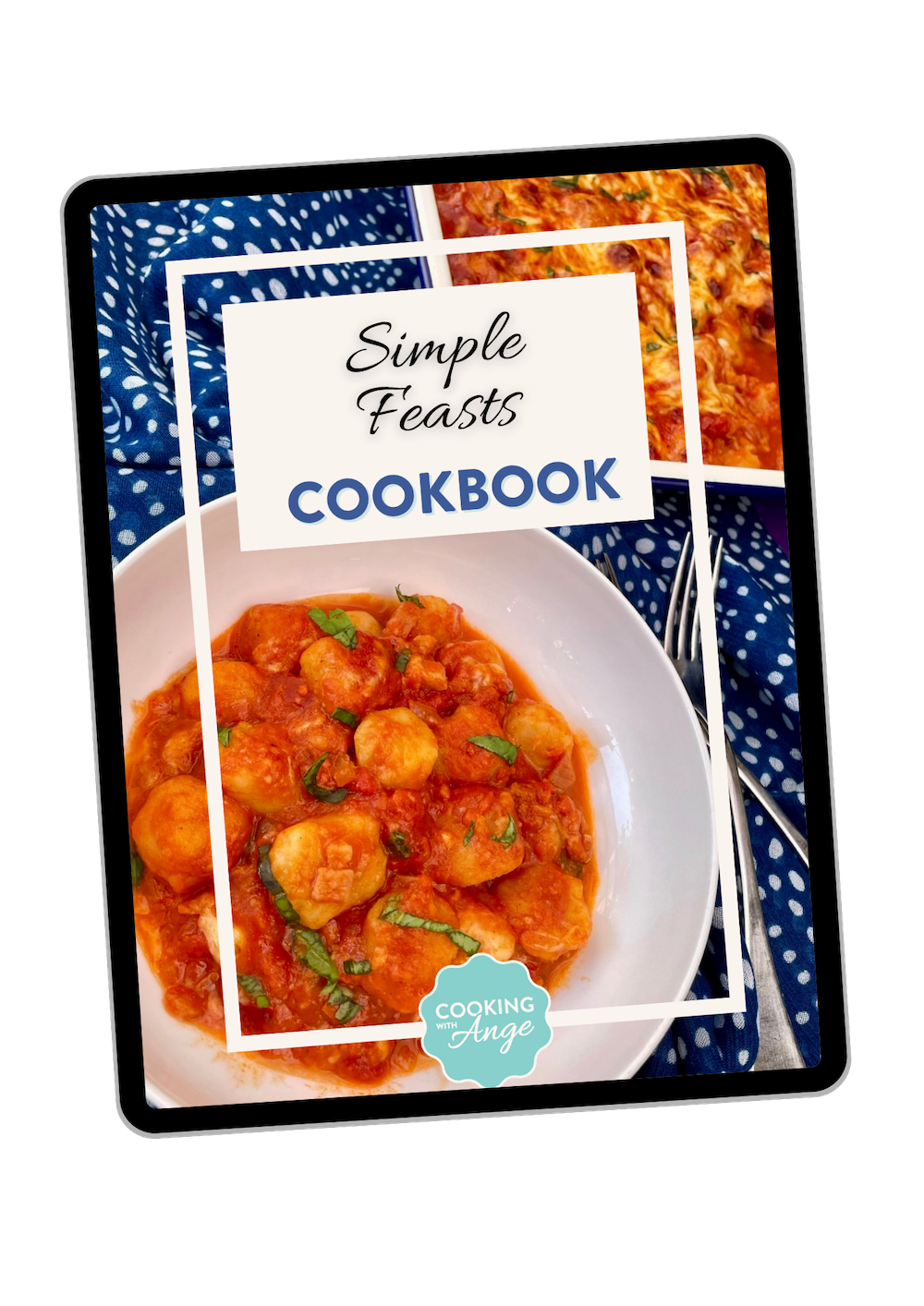 Cover of "Simple Feasts Cookbook" featuring a bowl of tomato and basil gnocchi and a casserole dish, against a blue polka dot fabric background.
