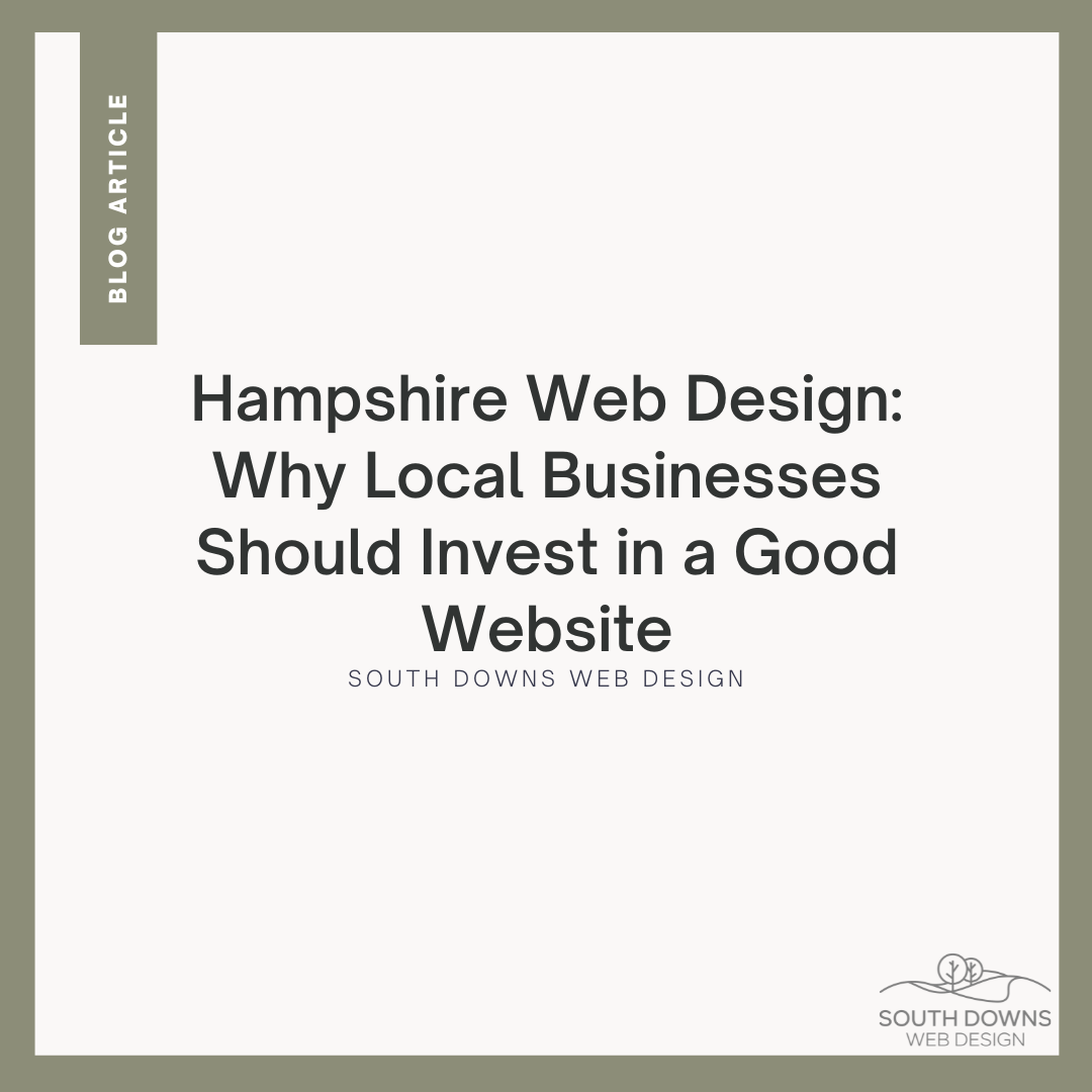 Hampshire Web Design: Why Local Businesses Should Invest in a Good Website