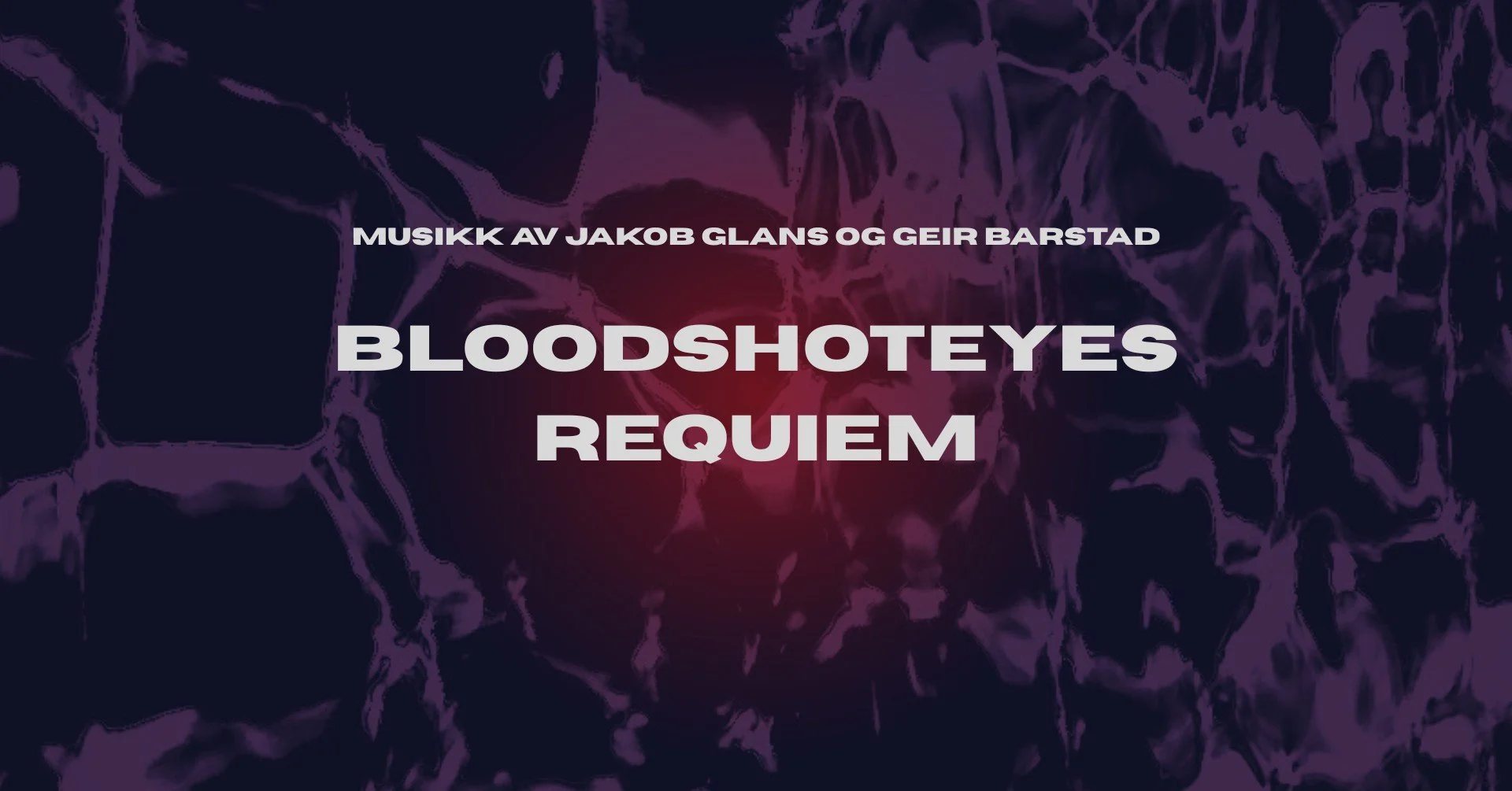 Bloodshot Eyes Requiem
