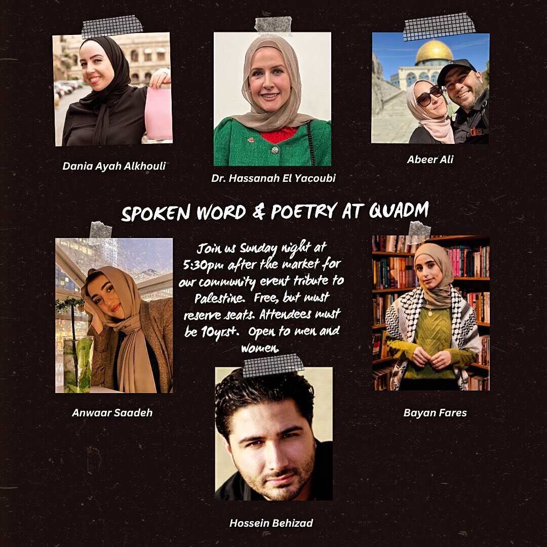Meet our SPOKEN WORD AND POETRY ARTISTS AT QUADM- 

Dania Ayah Alkhouli is a Syrian writer, poet, blogger, and author of three books with a fourth pending. She earned her B.A. in Sociology, an M.A. in Public Policy &amp; Administration, and is curren