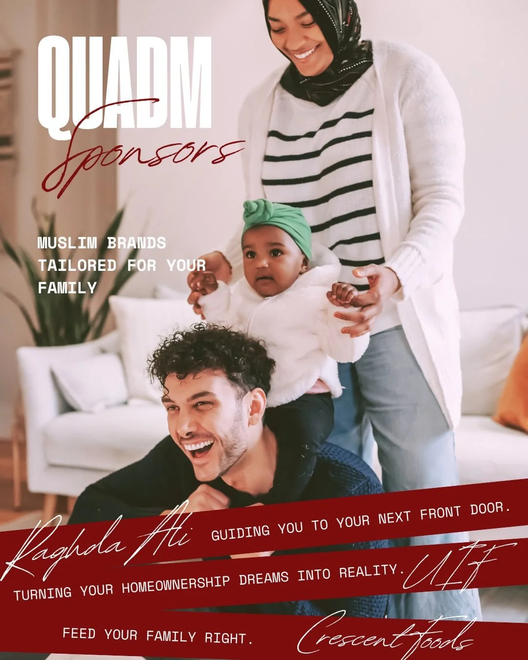 To help us create a memorable and meaningful event, we&rsquo;ve partnered with brands that are truly tailored to the needs of the Muslim family. 
Looking for a home can be frustrating, but working with a realtor who truly understands your needs takes